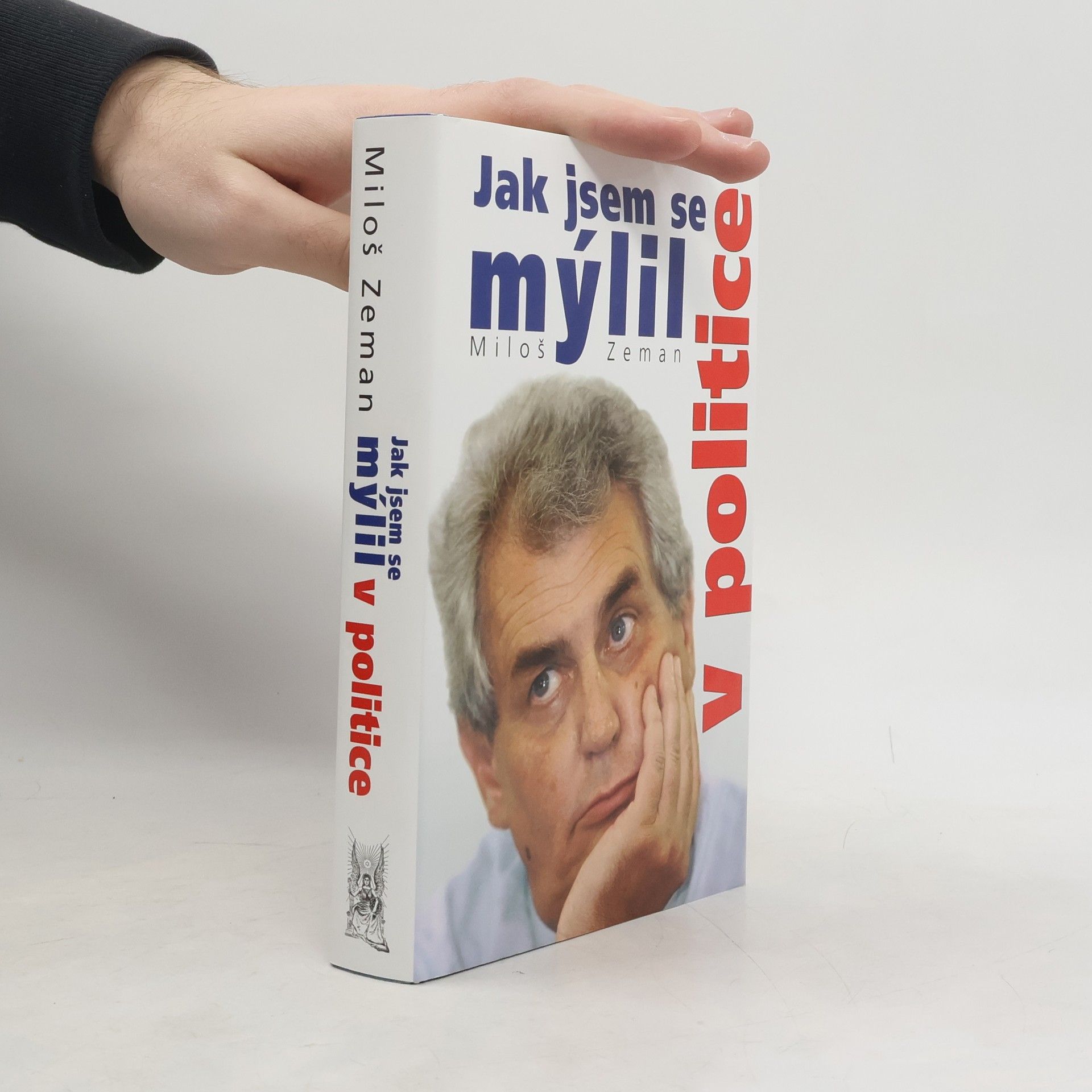 Miloš Zeman Jak jsem se mýlil v politice