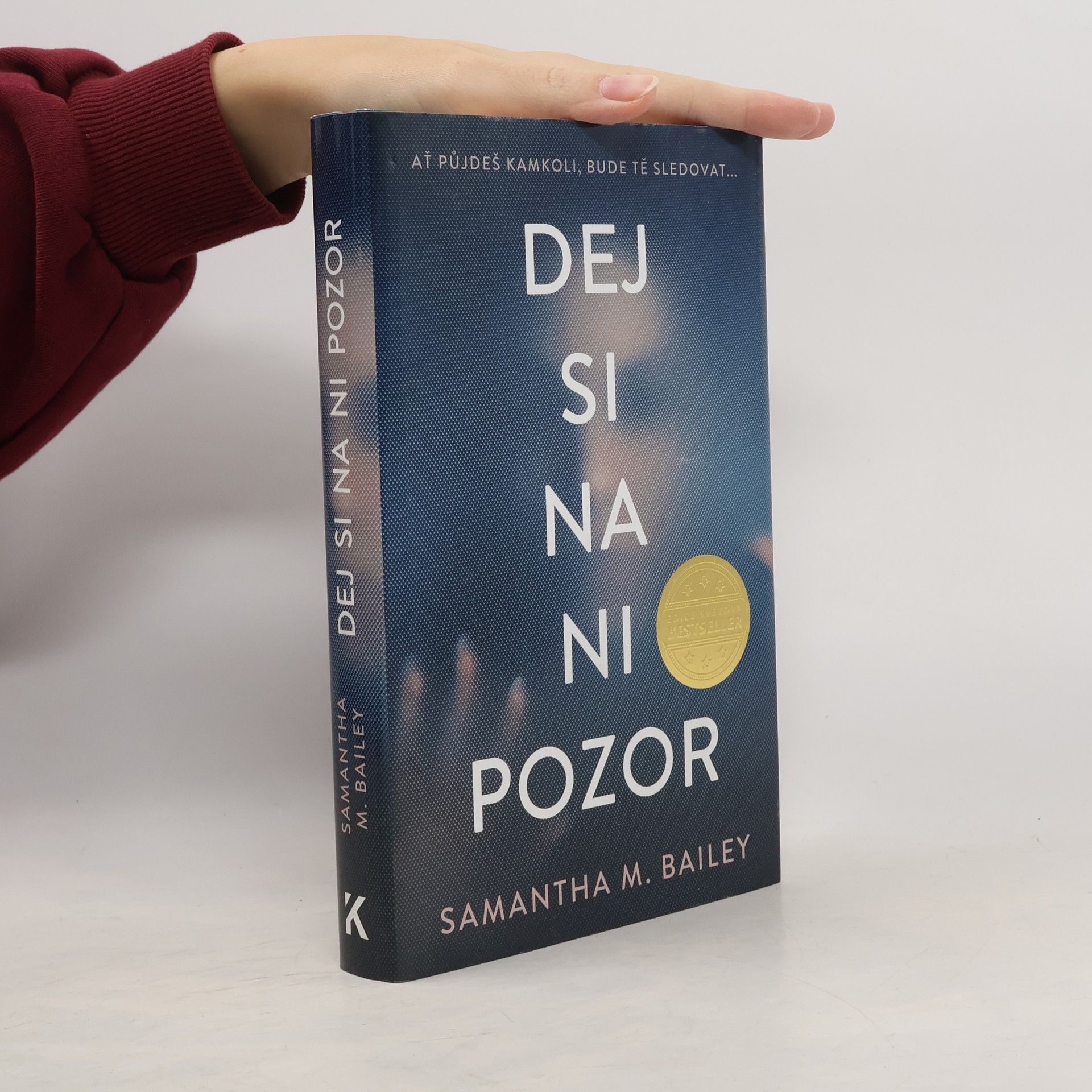 Samantha M. Bailey Dej si na ni pozor