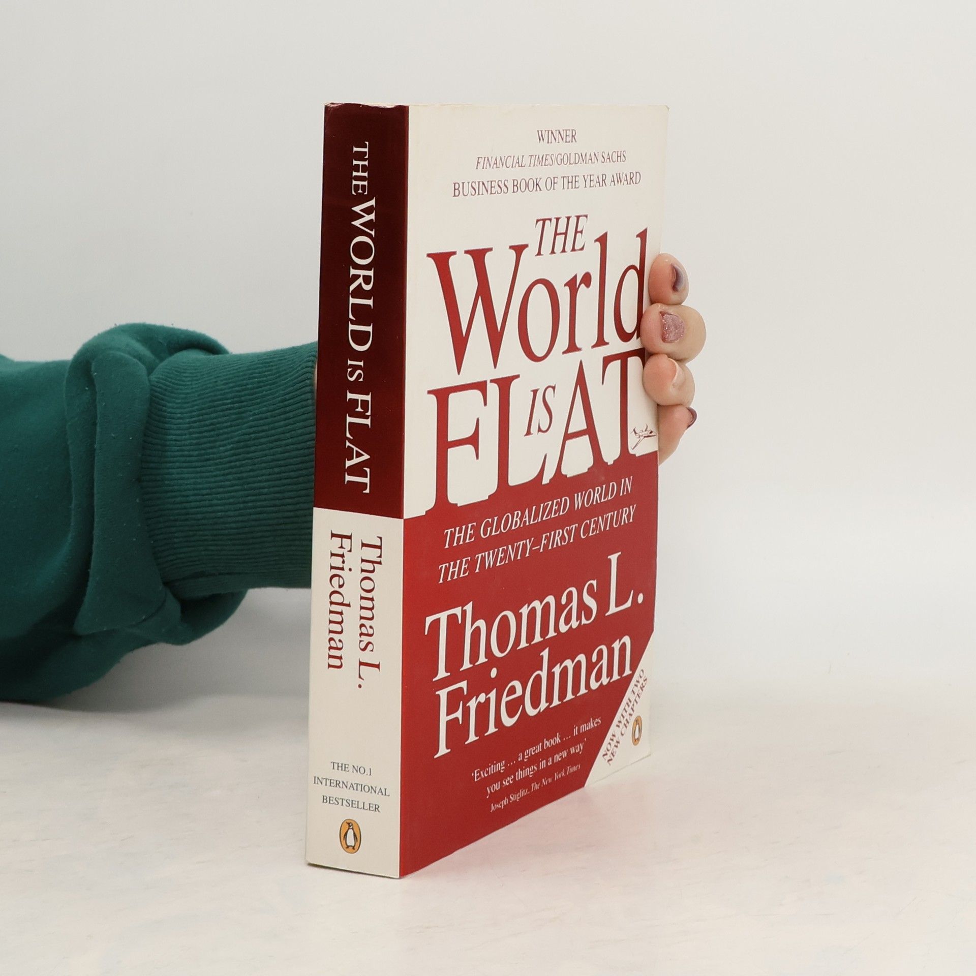 Thomas L. Friedman The Word Is Flat. The Globalized World in The Twenty-First Century