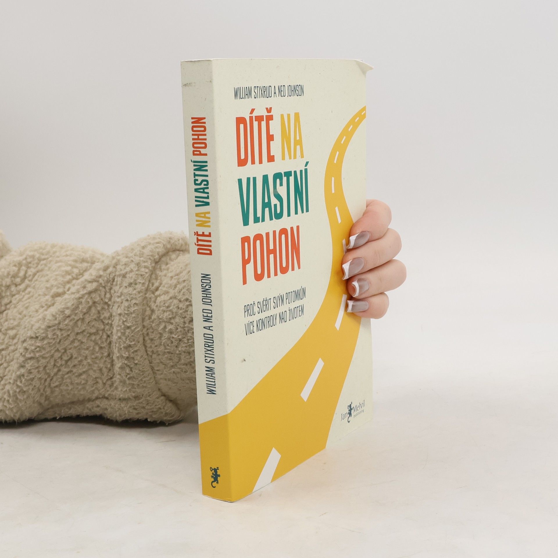 William R. Stixrud Dítě na vlastní pohon: Proč svěřit svým potomkům více kontroly nad životem