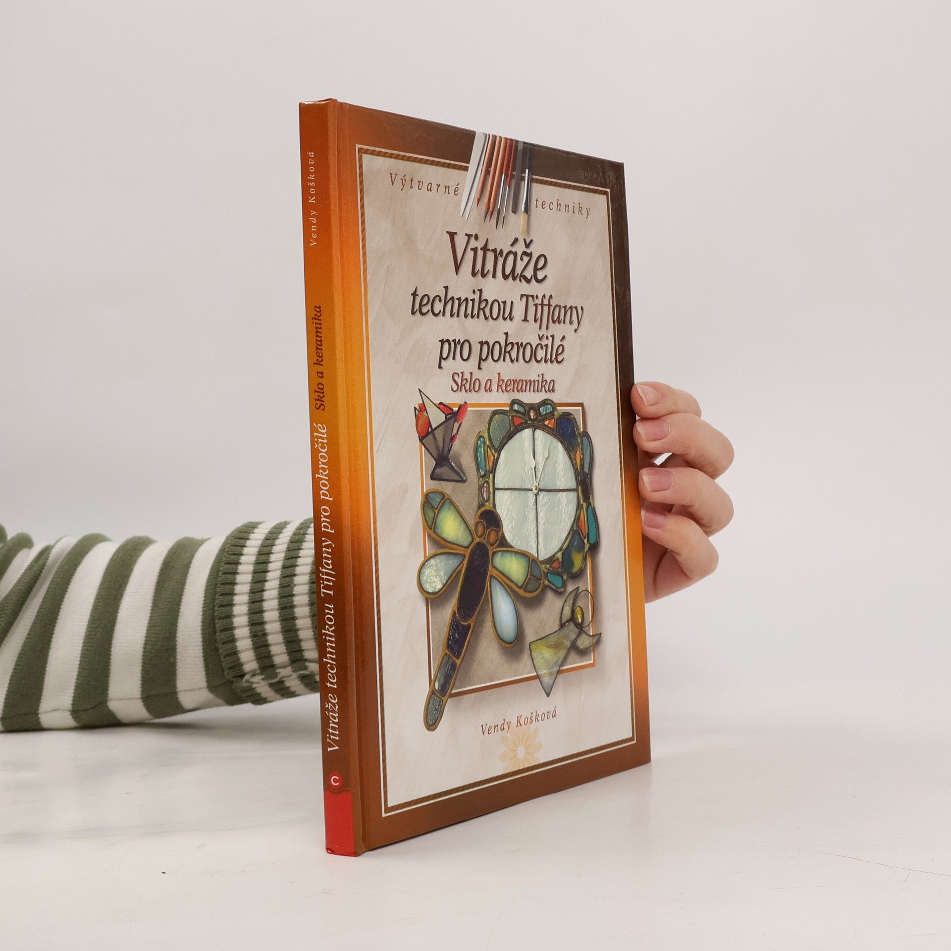 Václava Košková Vitráže technikou Tiffany pro pokročilé