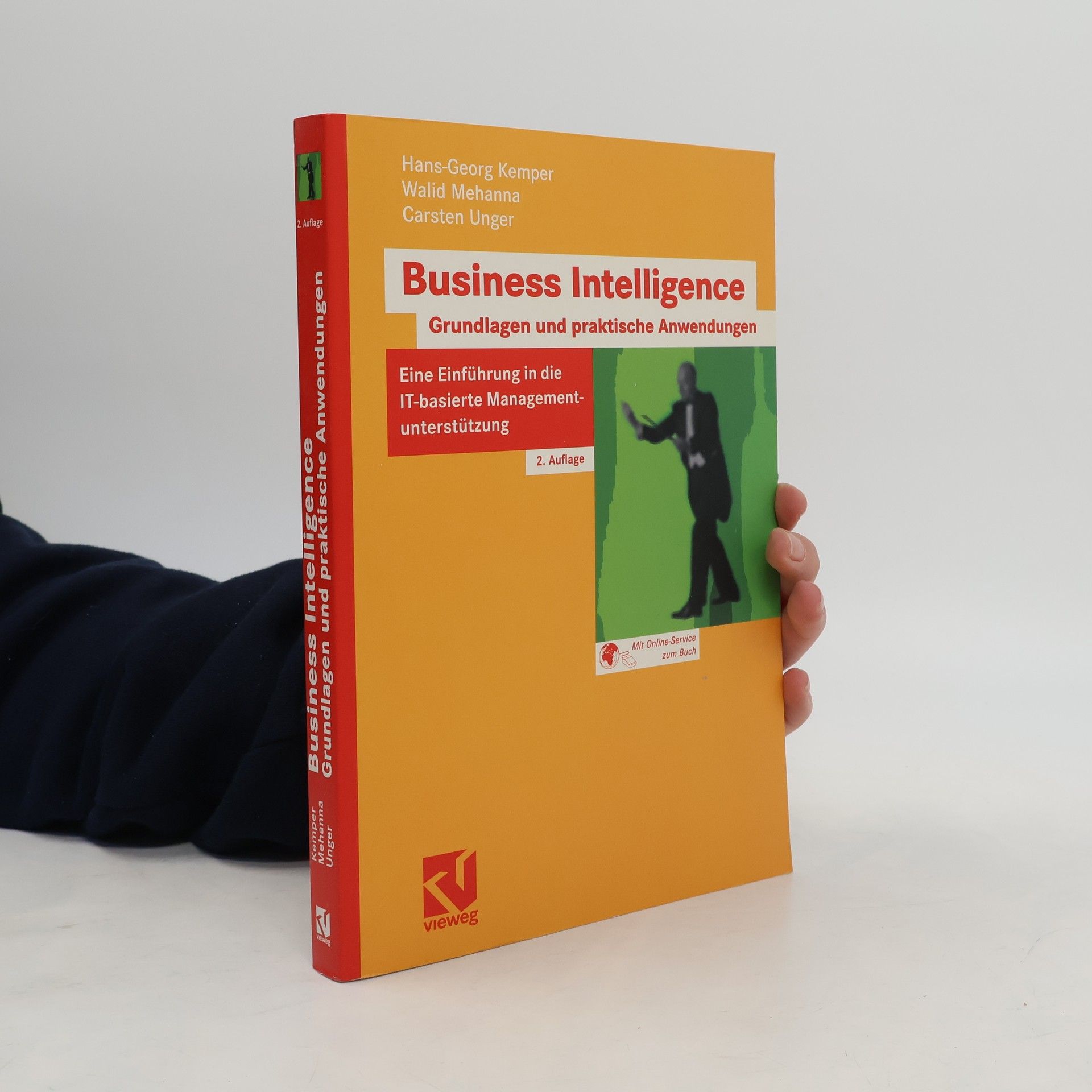 Hans Georg Kemper Business intelligence. Grundlagen und praktische Anwendungen