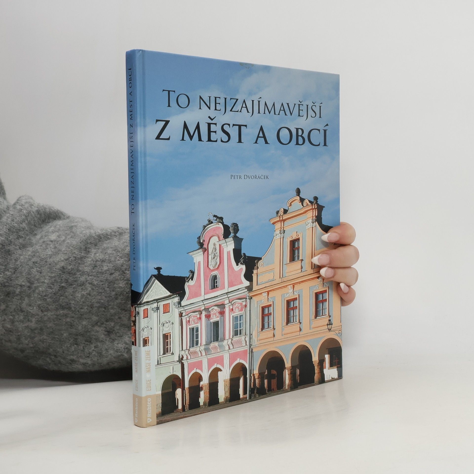 Petr Dvořáček To nejzajímavější z měst a obcí