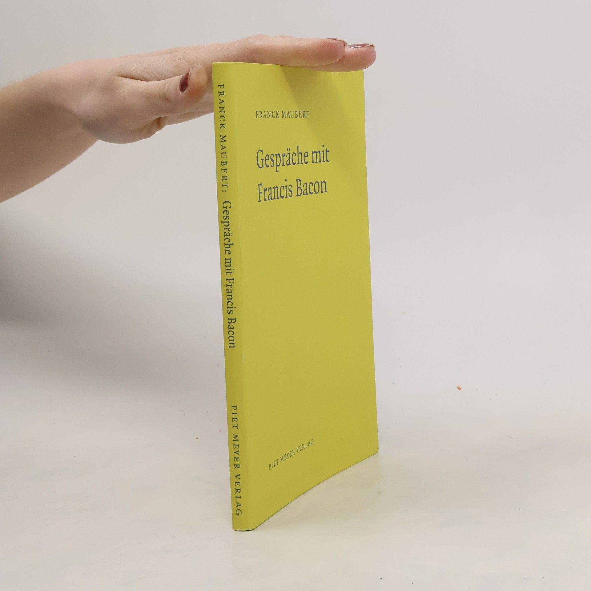 Franck Maubert NichtSoKleineBibliothek: Gespräche mit Francis Bacon