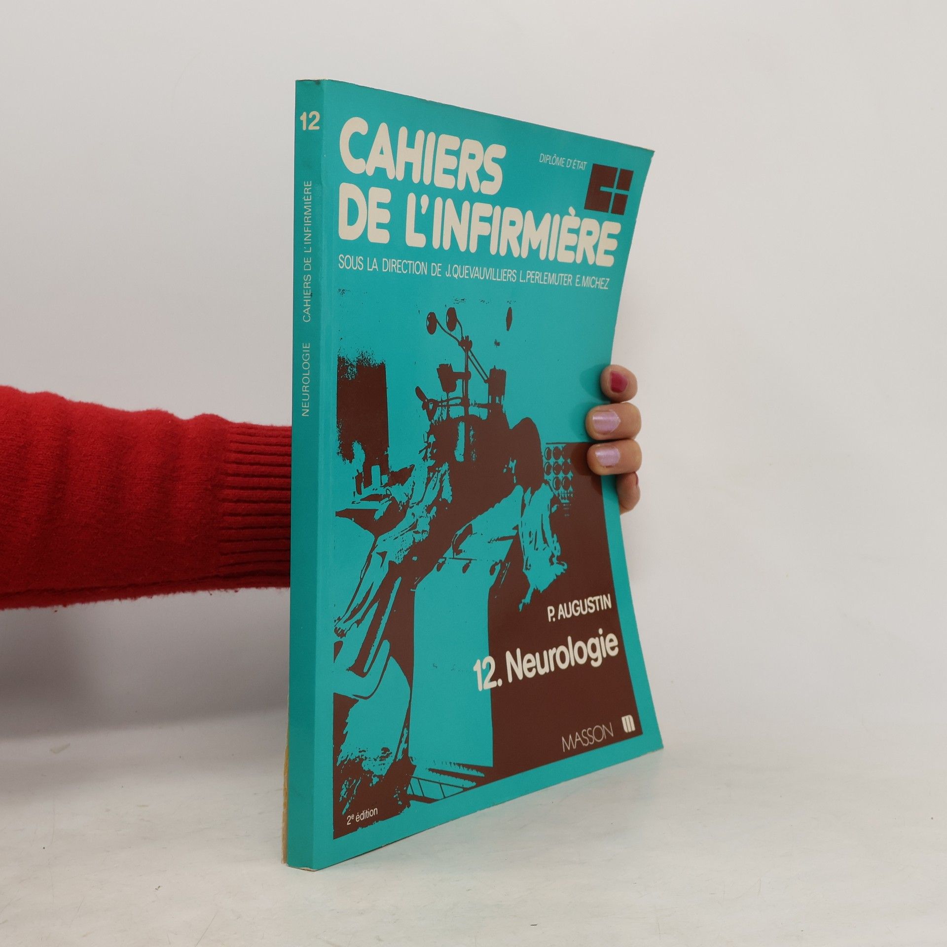 Cahiers de l'infirmière - 12: Neurologie