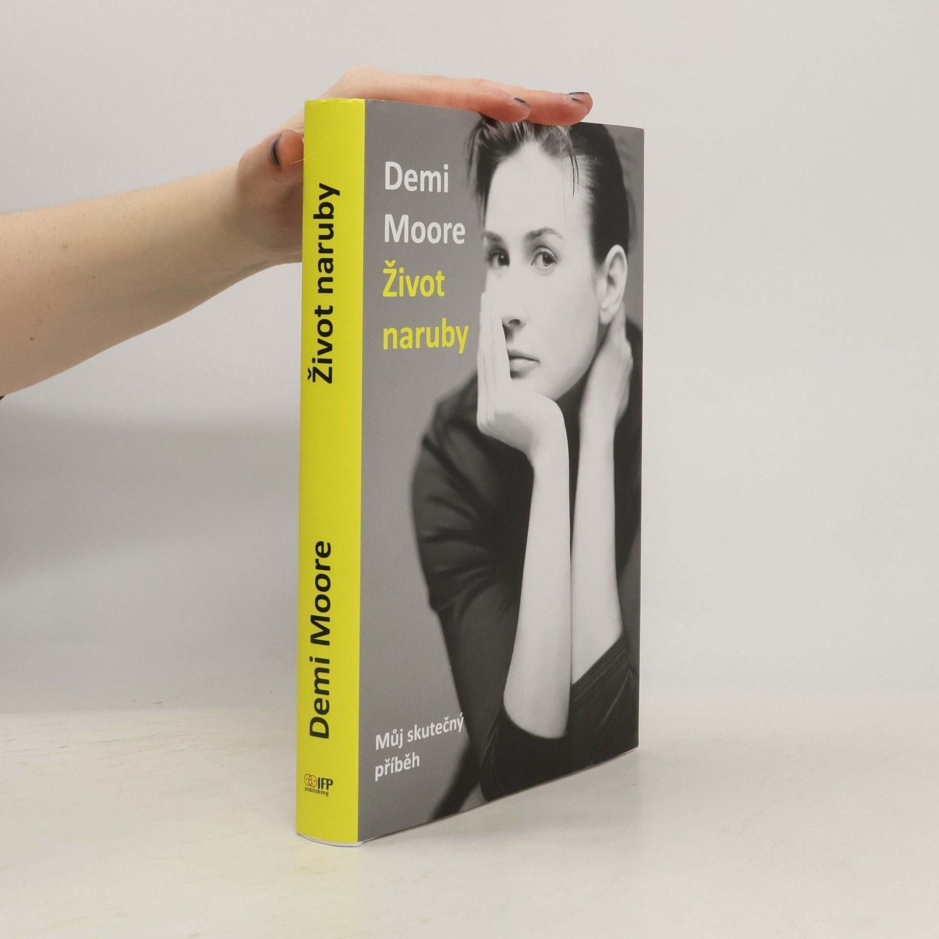 Demi Moore Život naruby : můj skutečný příběh