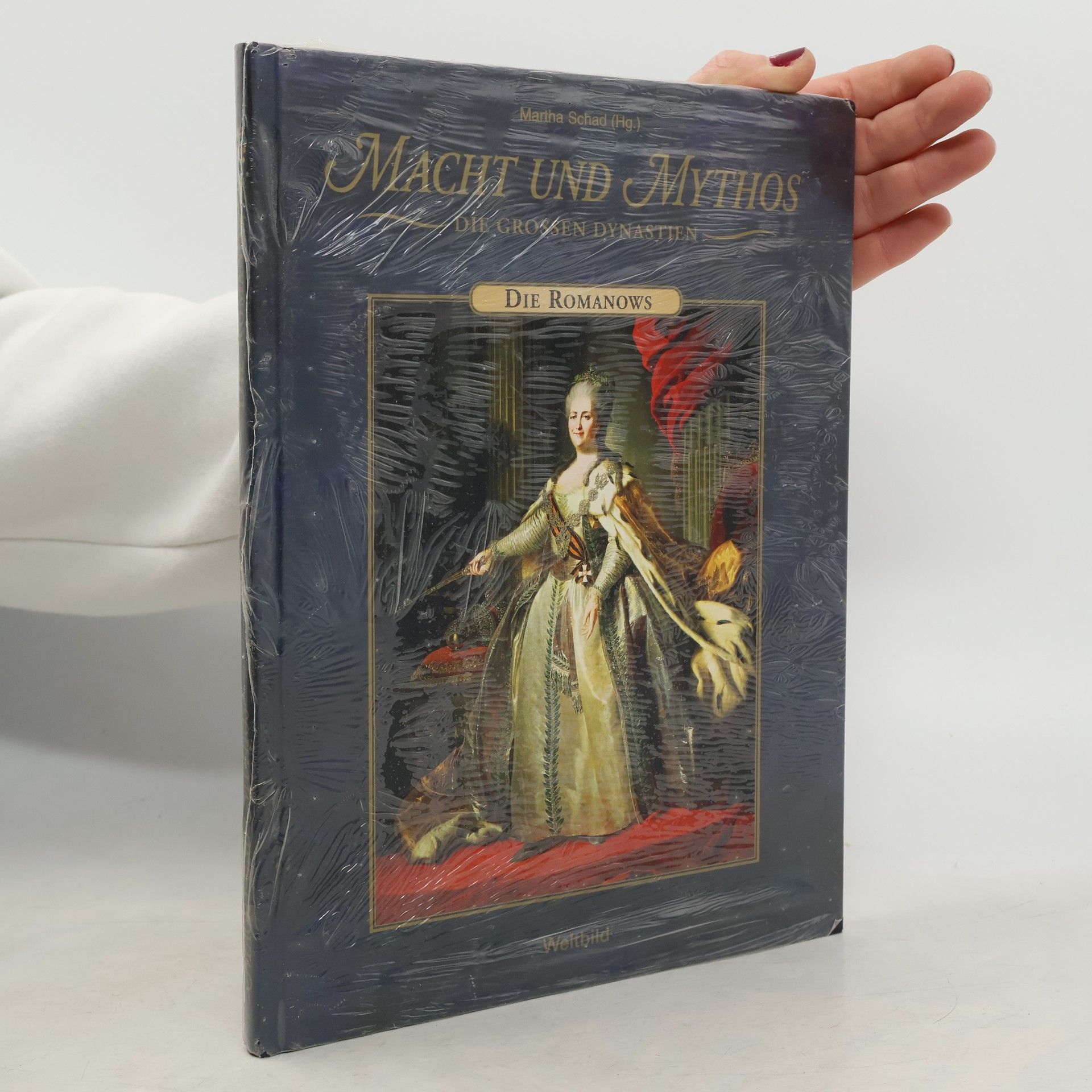 Martha Schad Macht und Mythos. Die Grossen Dynastie. Die Romanows
