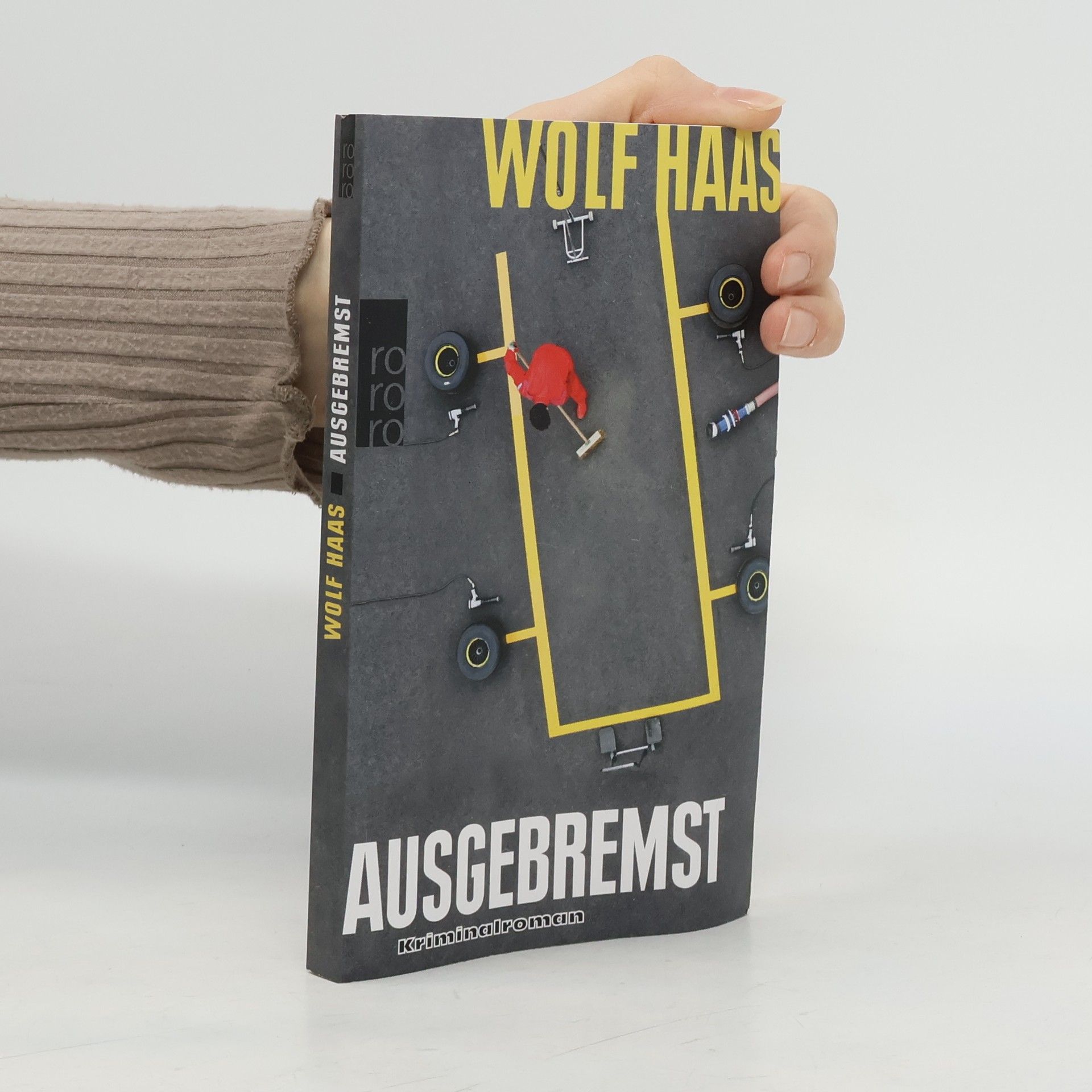 Wolf Haas Ausgebremst