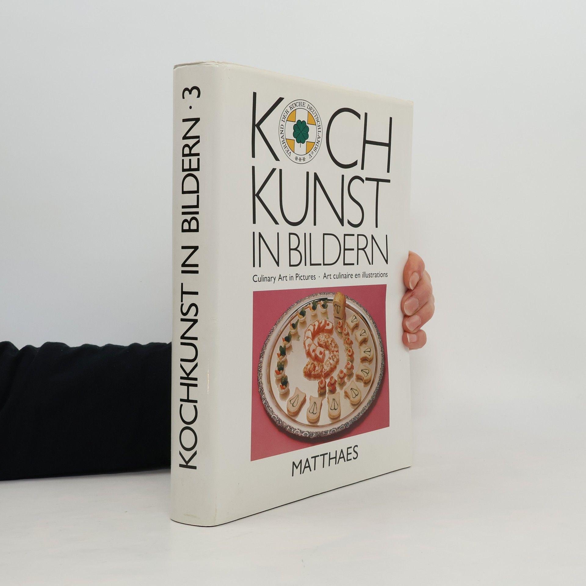 Verband der Köche Deutschlands e.V. Kochkunst in Bildern - International Culinary Olympics 1988