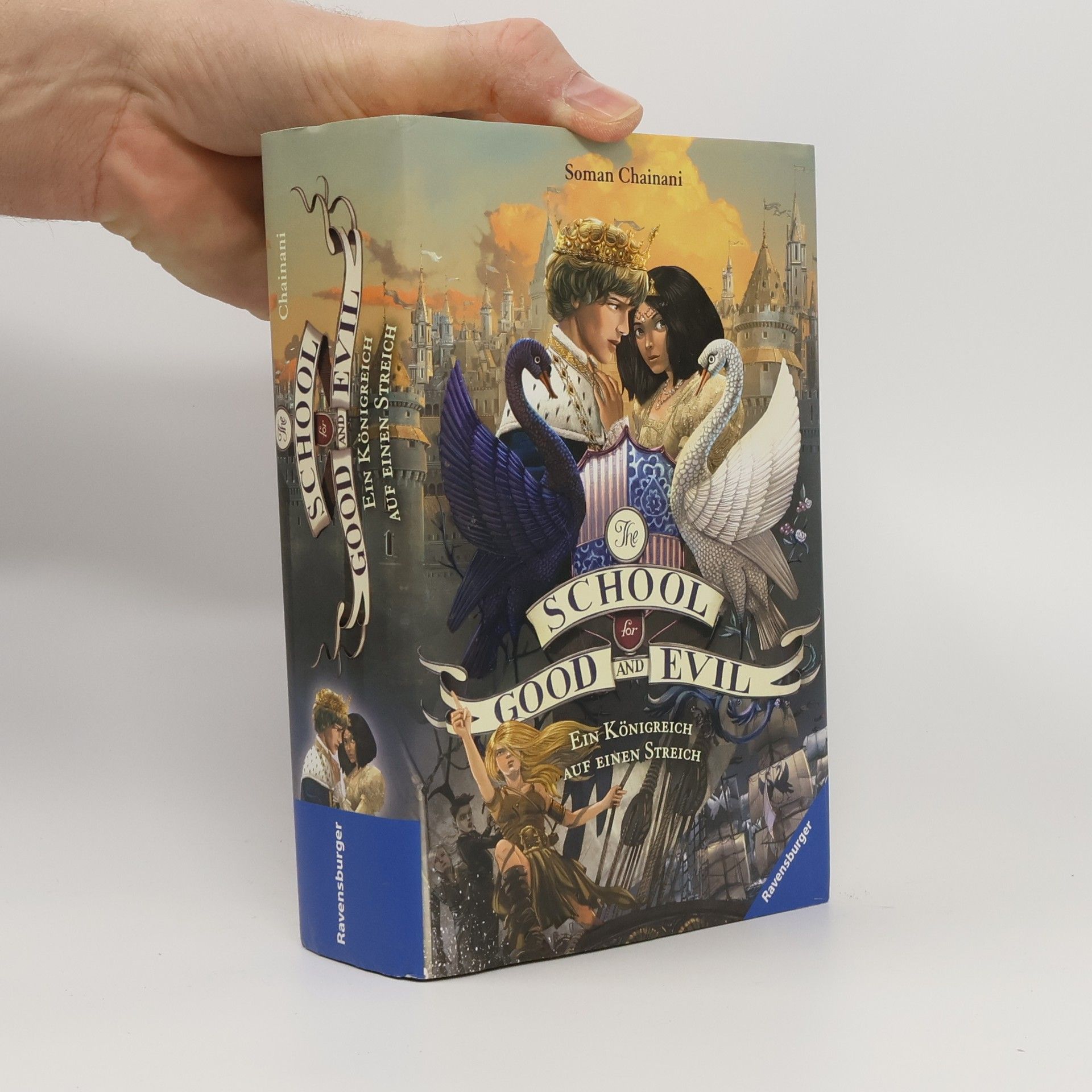 Soman Chainani The School for Good and Evil, Band 4: Ein Königreich auf einen Streich