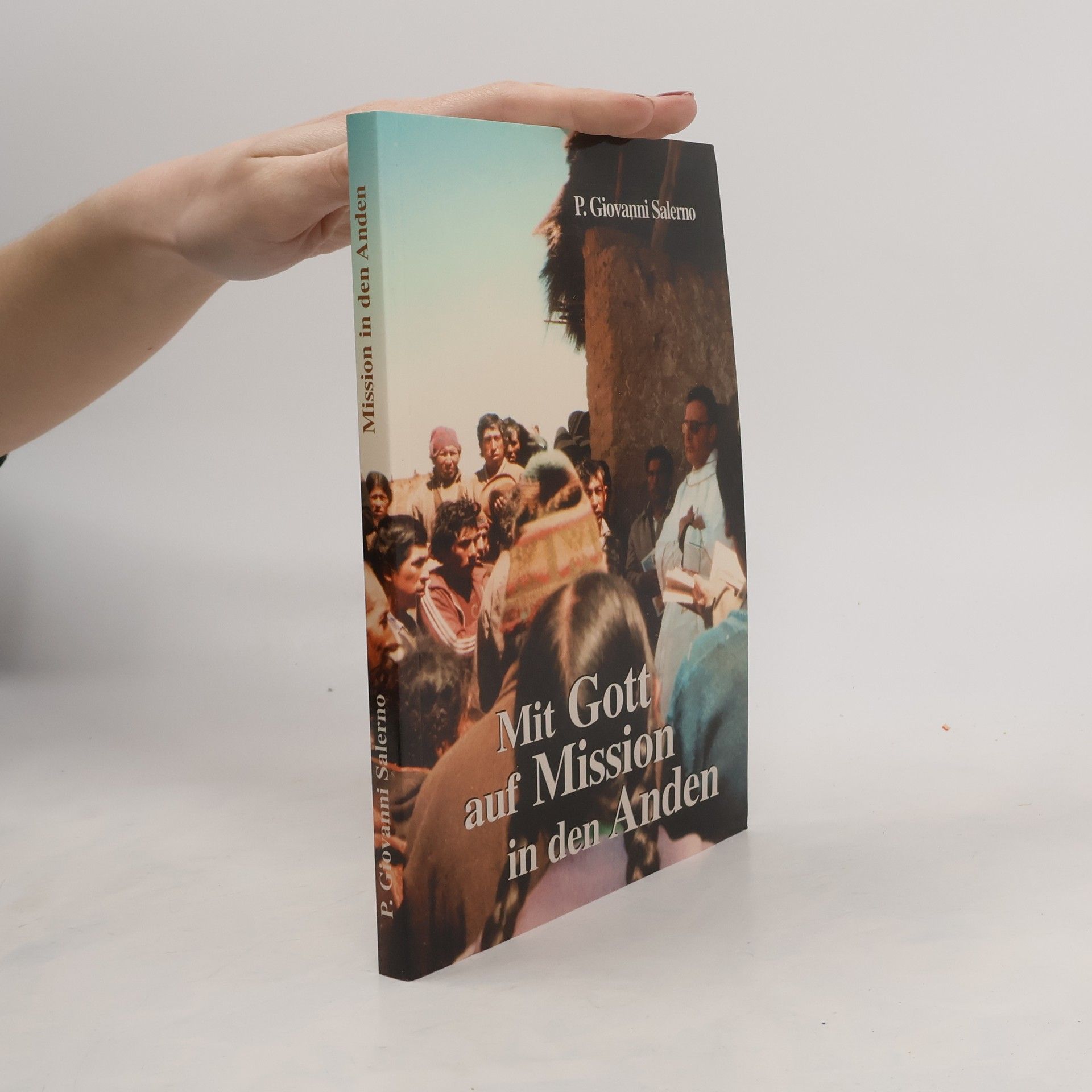 Giovanni Salerno Mit Gott auf Mission in den Anden