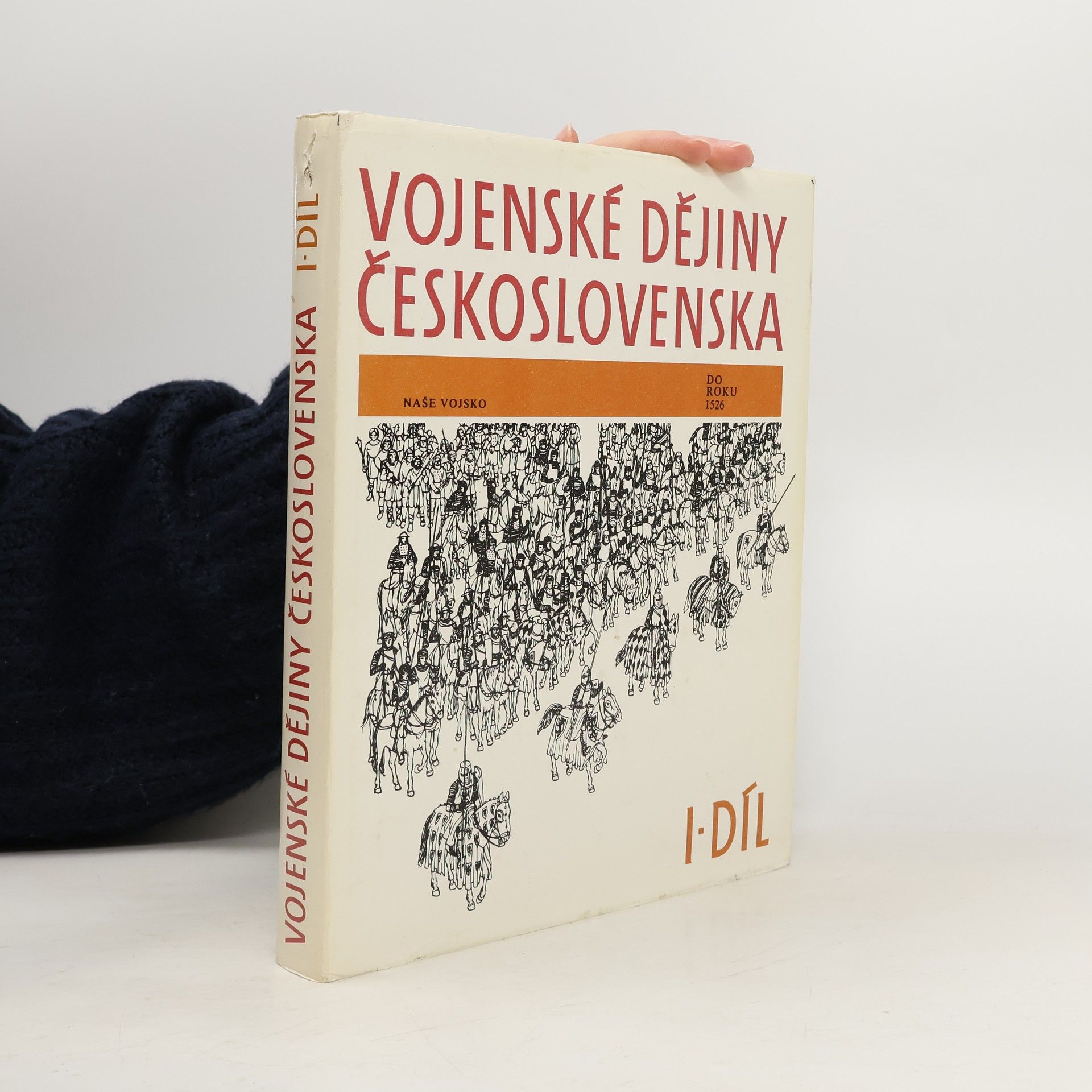 Kolektiv autorů Vojenské dějiny Československa I. do roku 1526