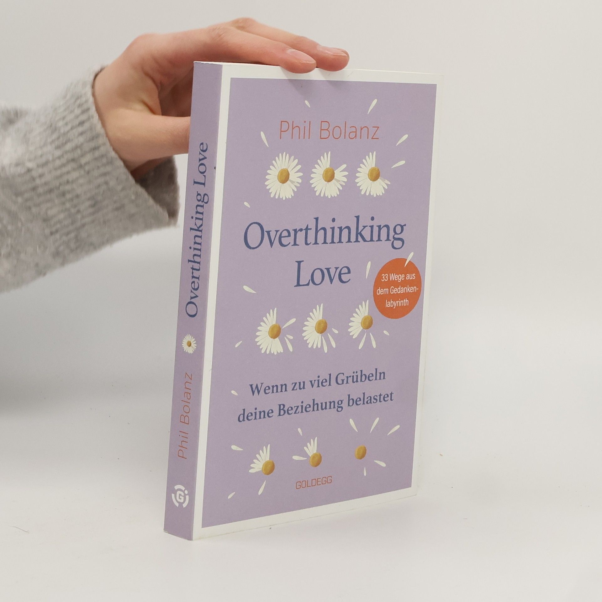 Phil Bolanz Overthinking Love. Wenn zu viel Grübeln deine Beziehung belastet.