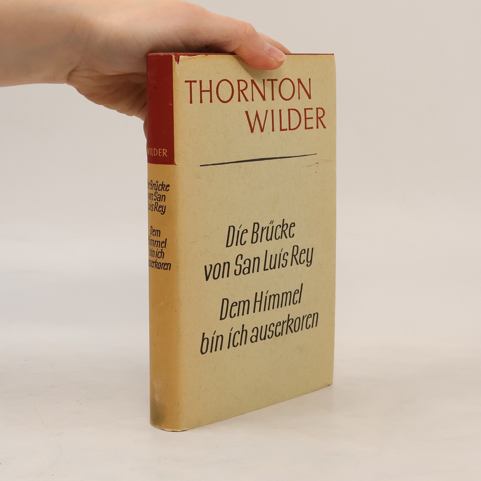 Thornton Wilder Die Brücke von San Luis Rey. Dem Himmel bin ich ausrkoren