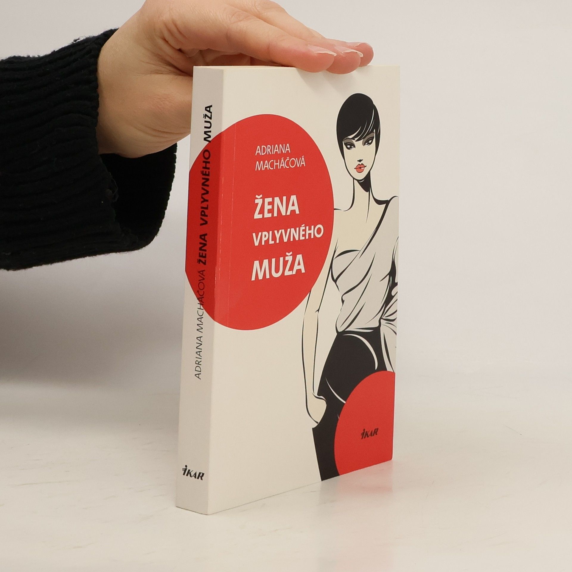 Adriana Macháčová Žena vplyvného muža