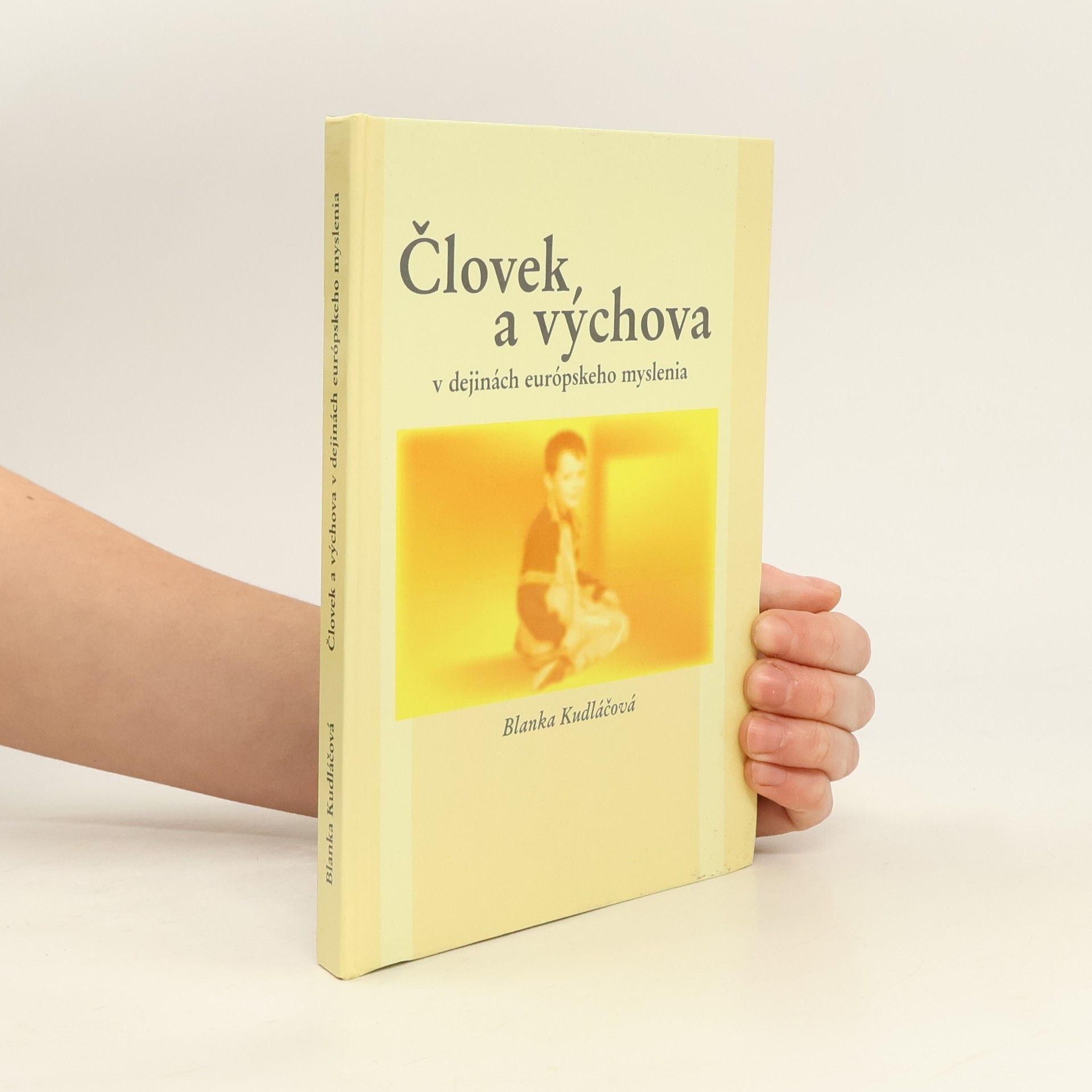 Blanka Kudláčová Človek a výchova v dejinách európskeho myslenia