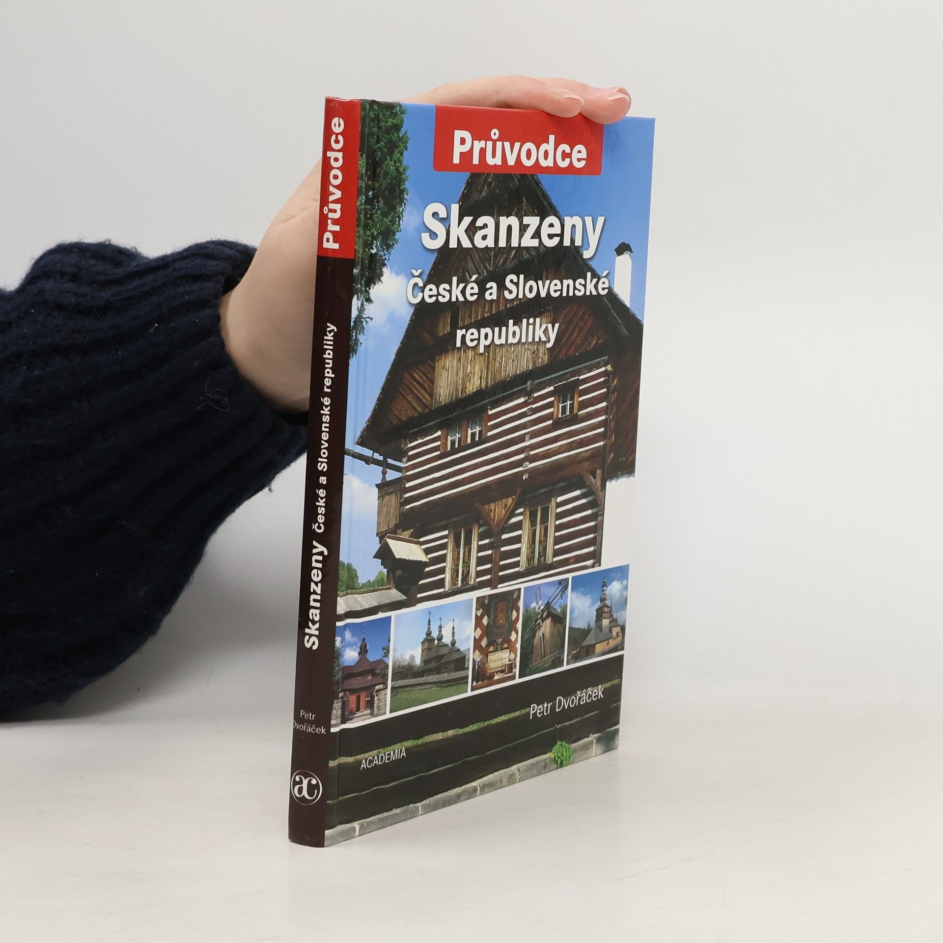 Petr Dvořáček Skanzeny České a Slovenské republiky