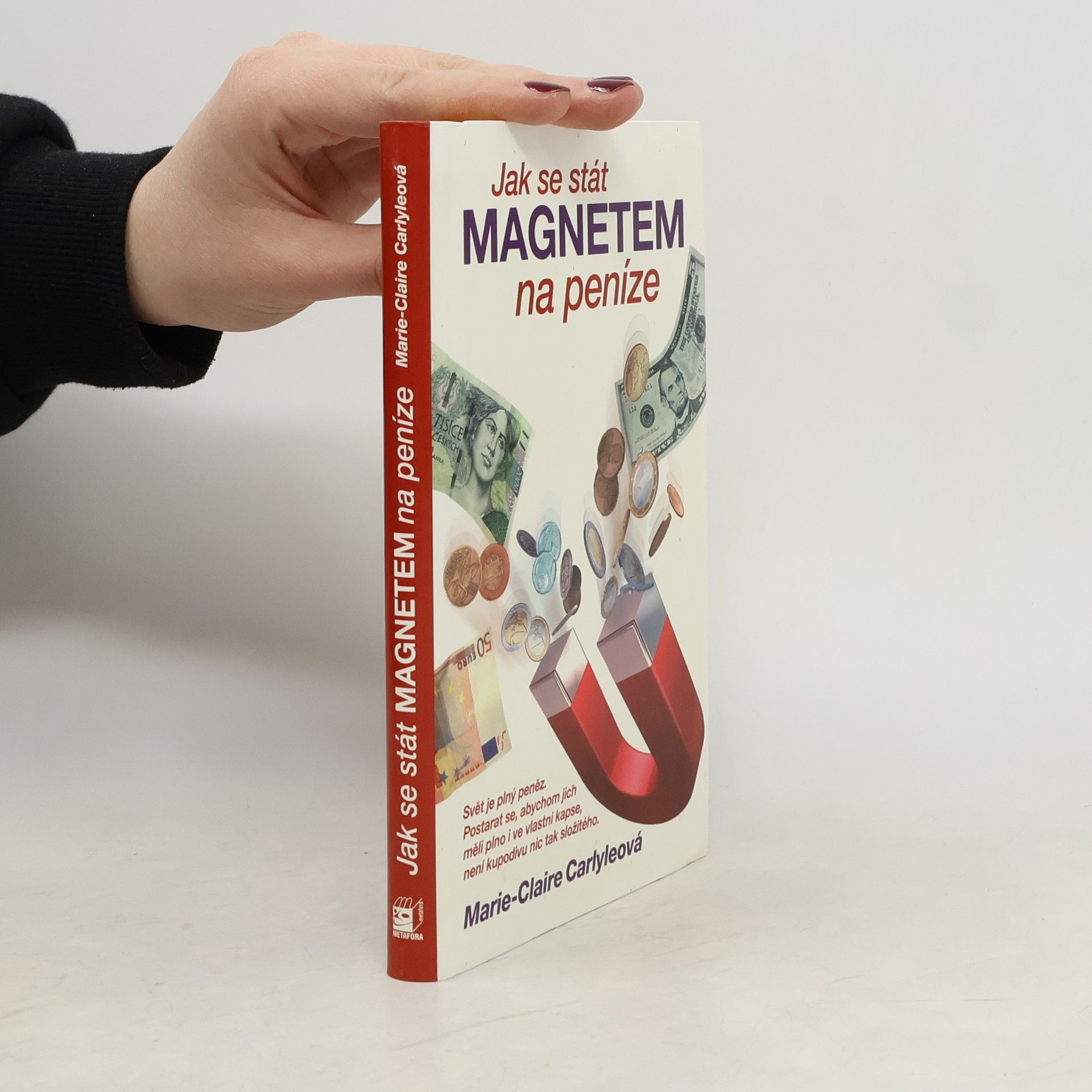 MarieClaire Carlyle Jak se stát magnetem na peníze