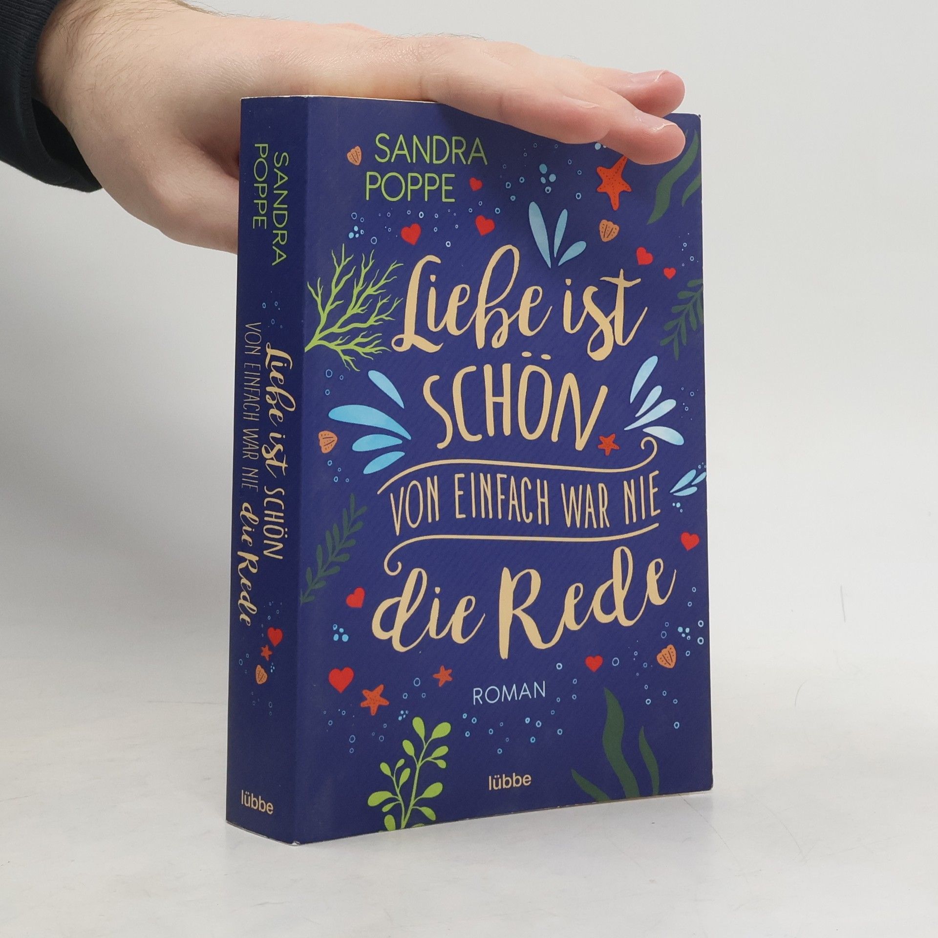 Sandra Poppe Liebe ist schön, von einfach war nie die Rede
