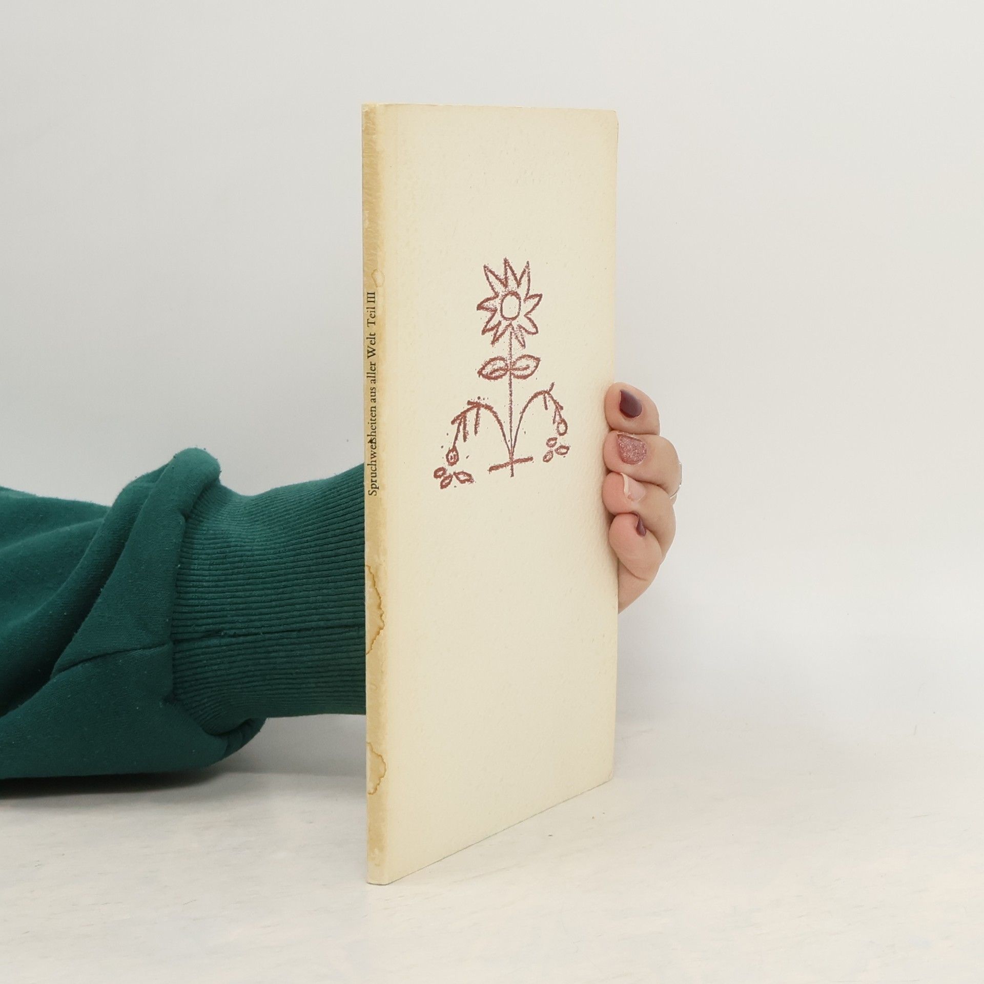 Autorenkollektiv Spruchweisheiten aus aller Welt Teil III.