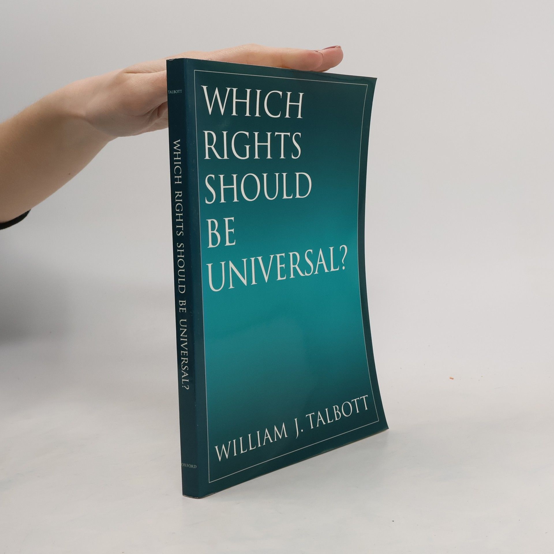 William J. Talbott Which Rights Should Be Universal?