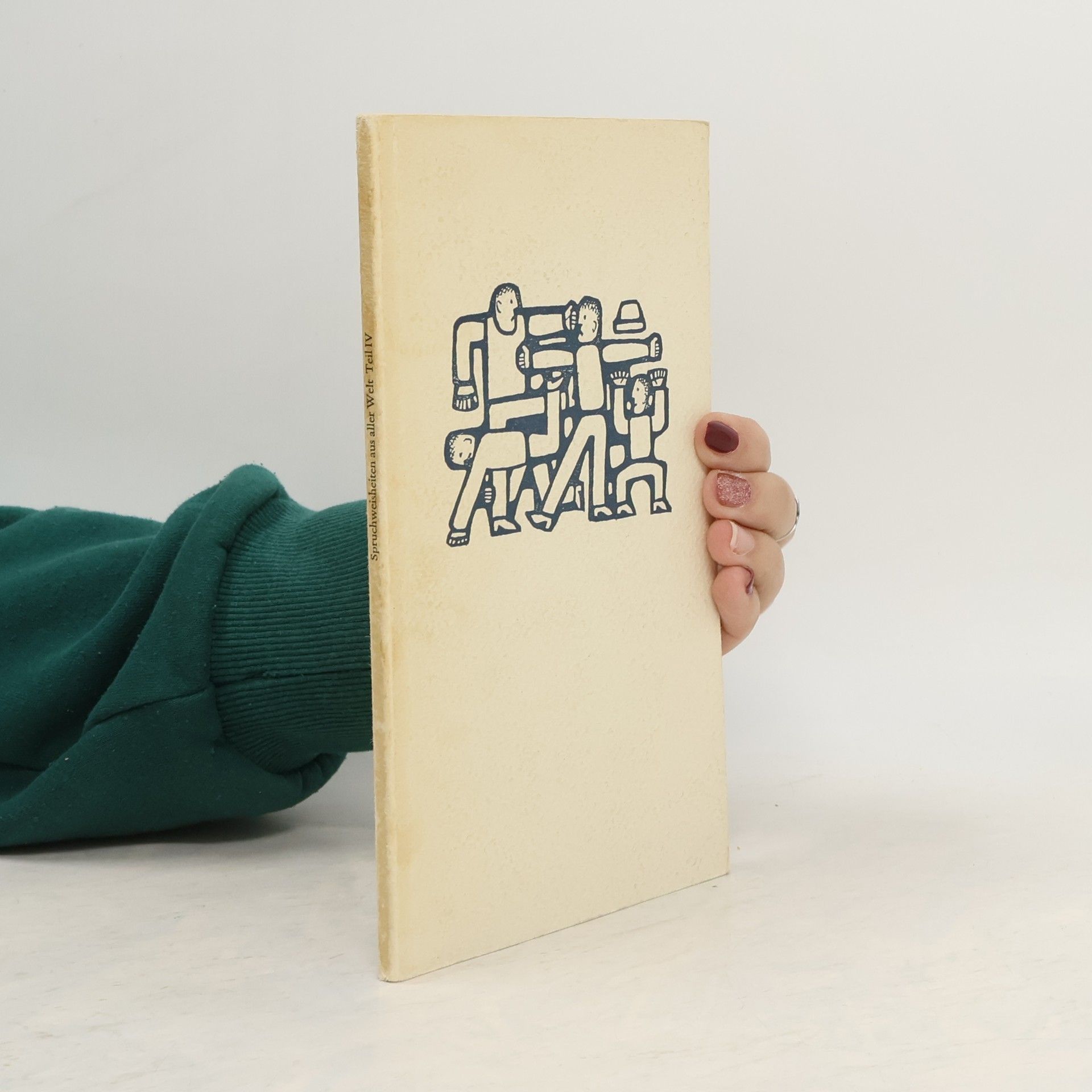 Autorenkollektiv Spruchweisheiten aus aller Welt Teil IV