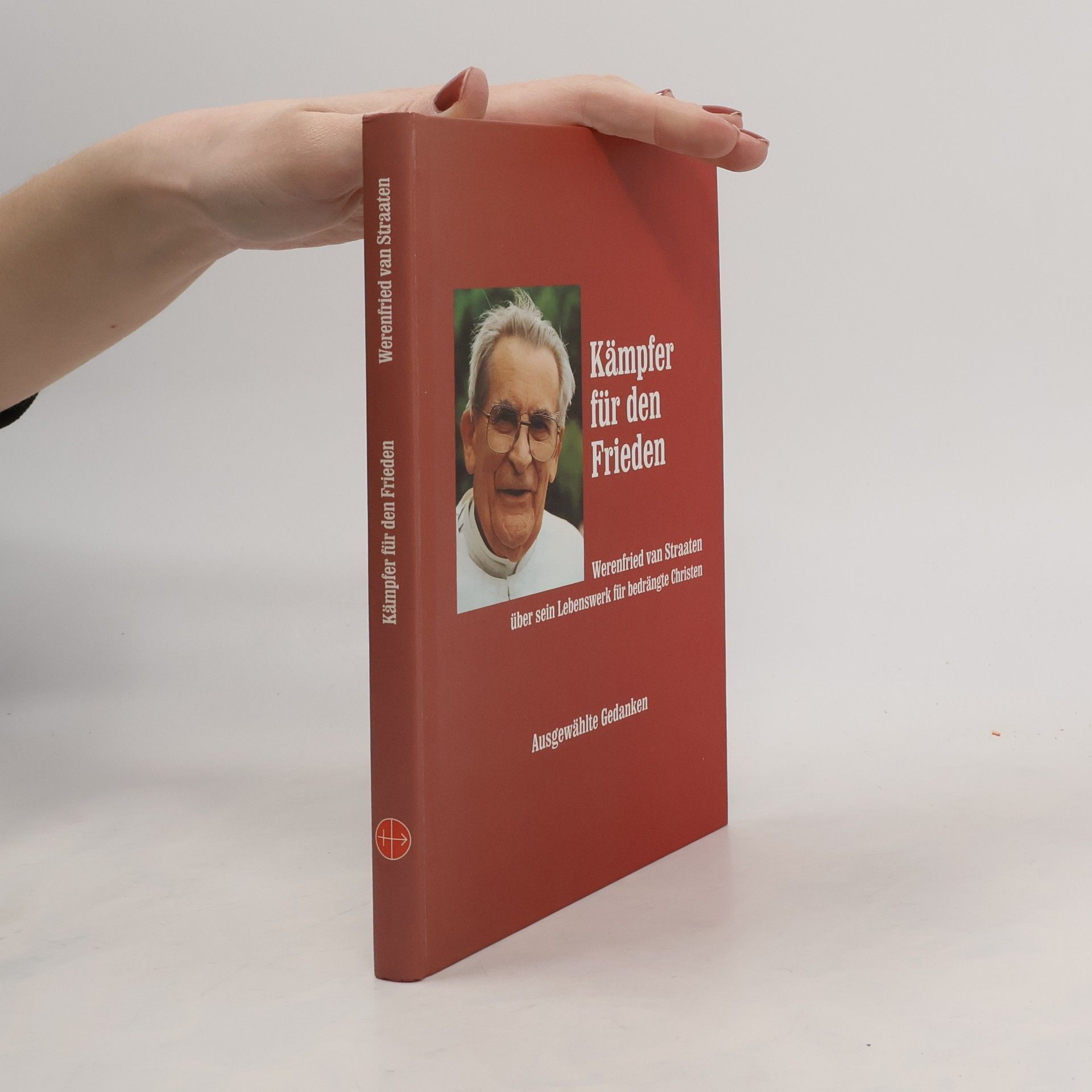 Werenfried van Straaten Kämpfer für den Frieden