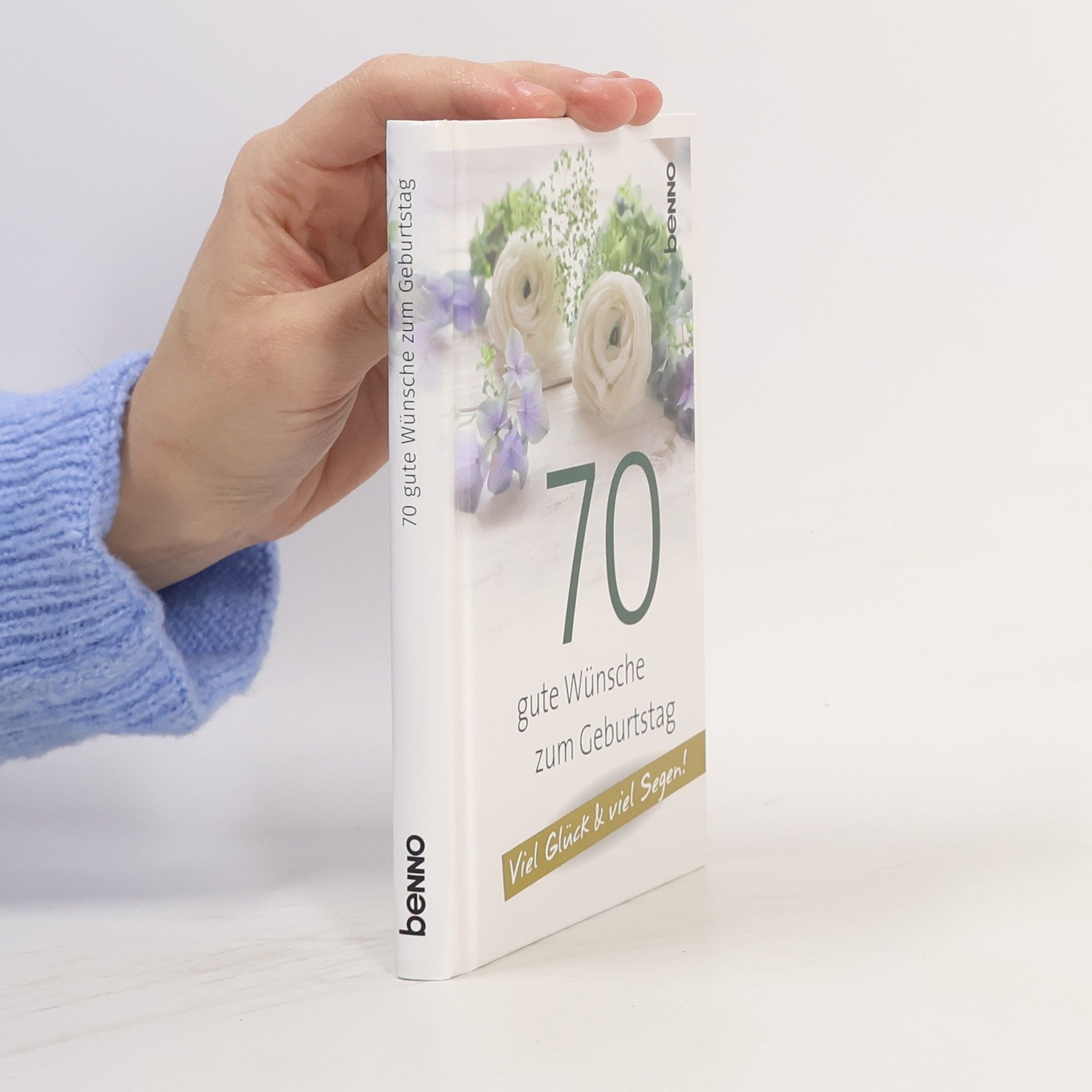 Kolektív autorov 70 gute Wünsche zum Geburtstag. Viel Glück & viel Segen!