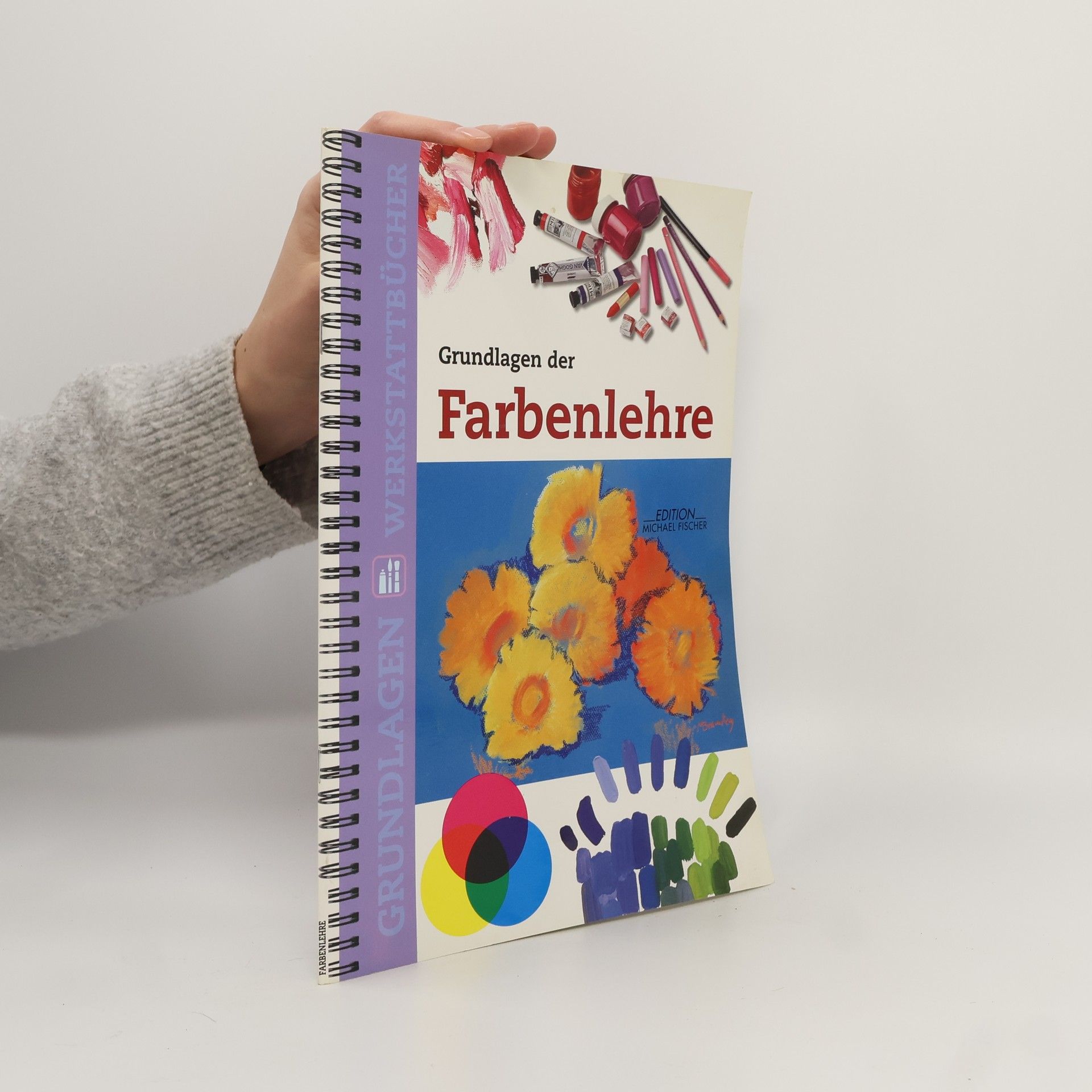 Grundlagen Werkstattbücher: Grundlagen der Farbenlehre