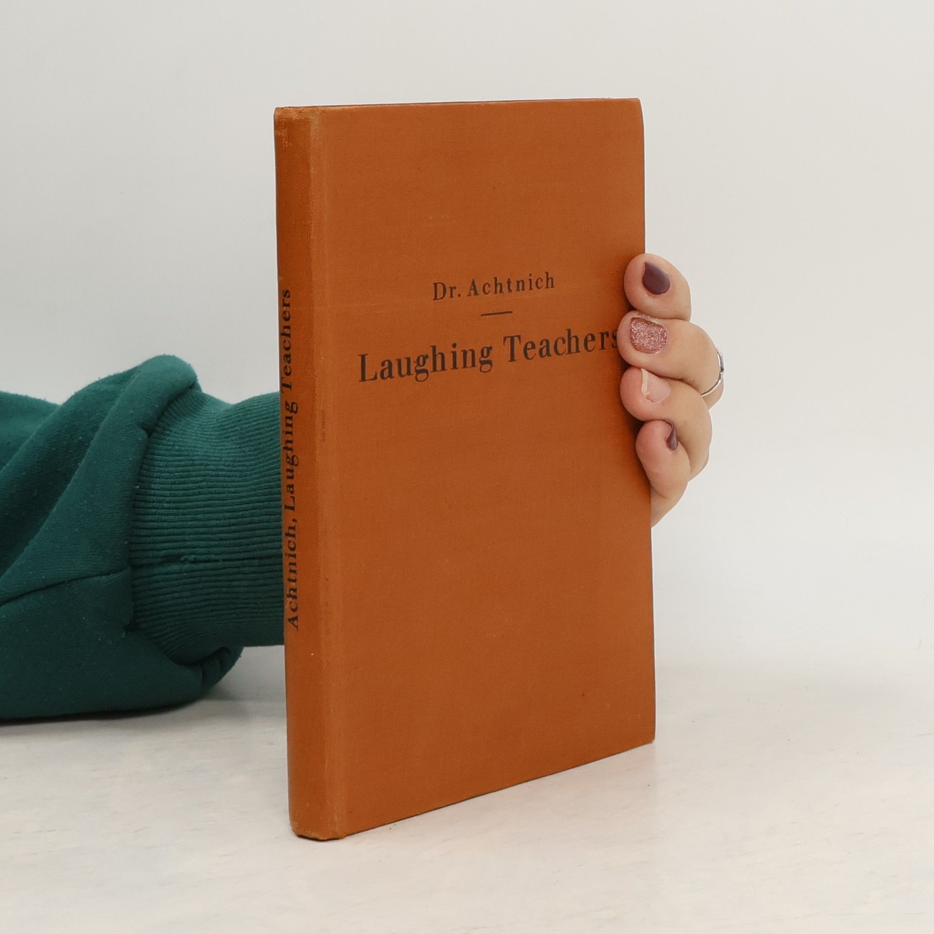 Dr. K. Achtnich Laughing Teachers, Laughing Pupils