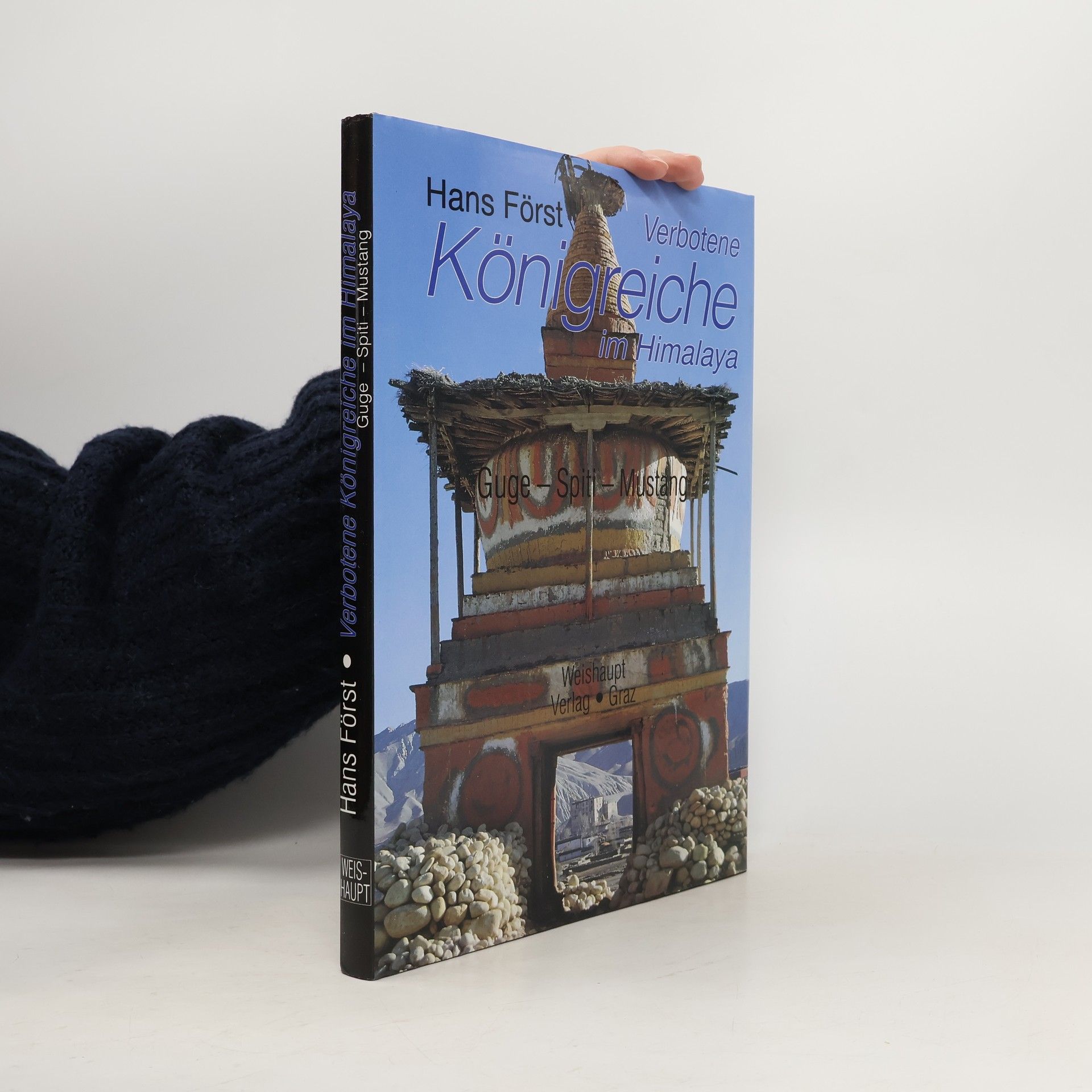 Hans Först Verbotene Königreiche im Himalaya