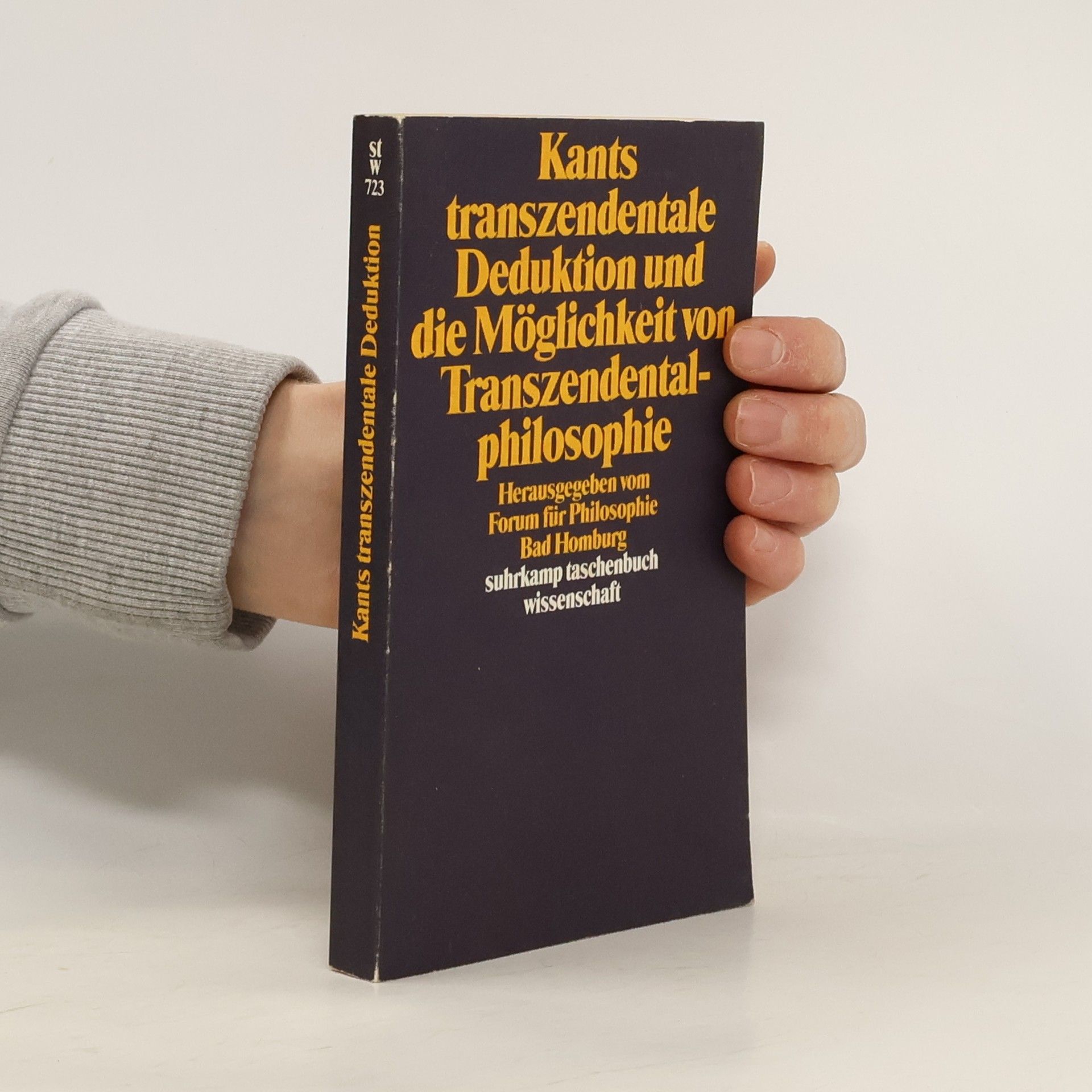 Suhrkamp Taschenbuch Wissenschaft - 723: Kants transzendentale Deduktion und die Möglichkeit von Transzendentalphilosophie