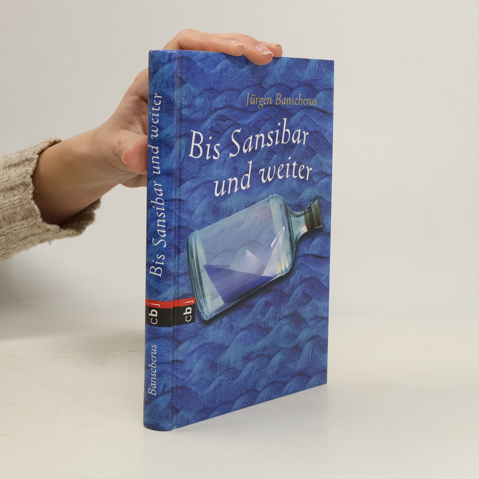 Jürgen Banscherus Bis Sansibar und weiter