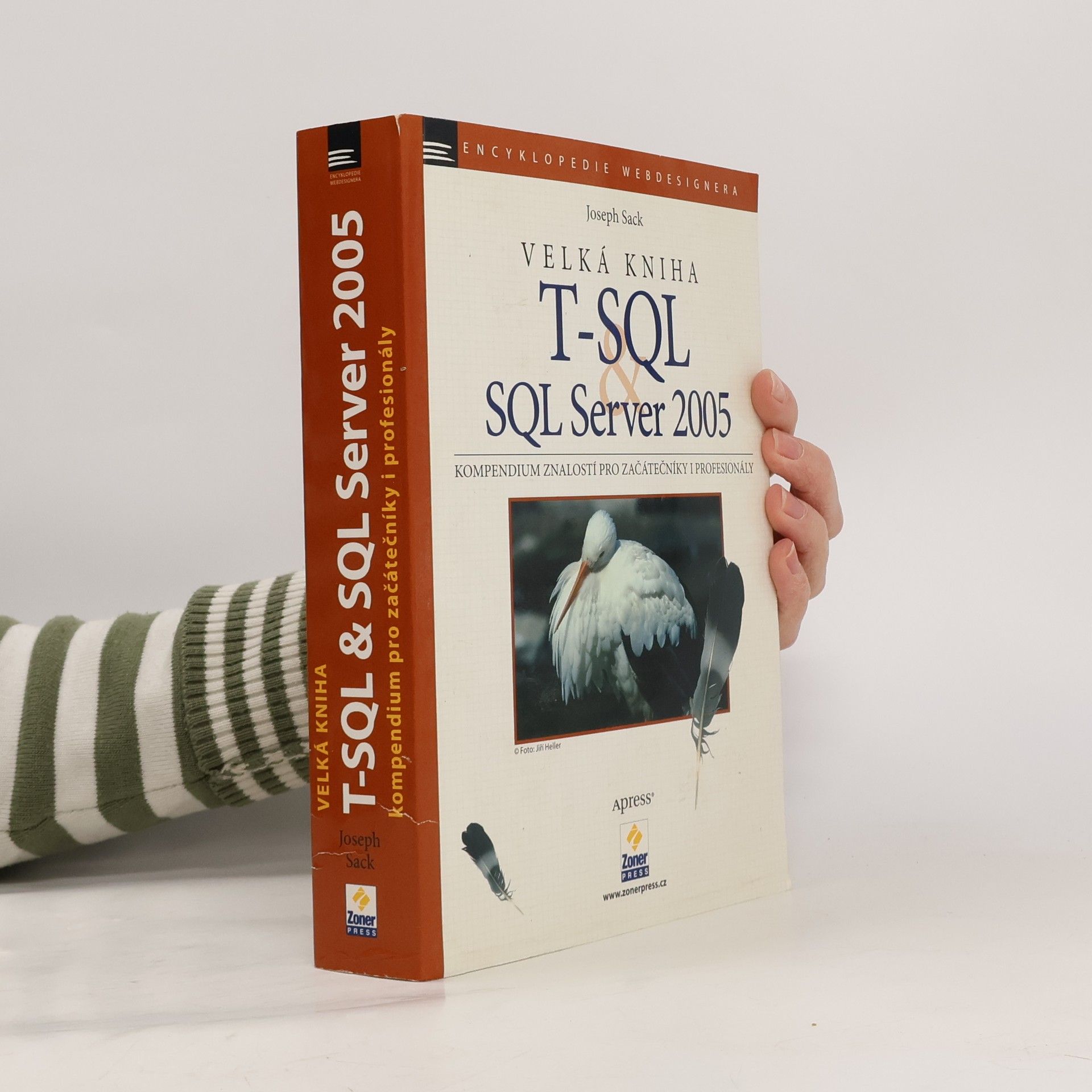 Joseph Sack Velká kniha T-SQL a SQL Server 2005. Kompendium znalostí pro začátečníky i profesionály