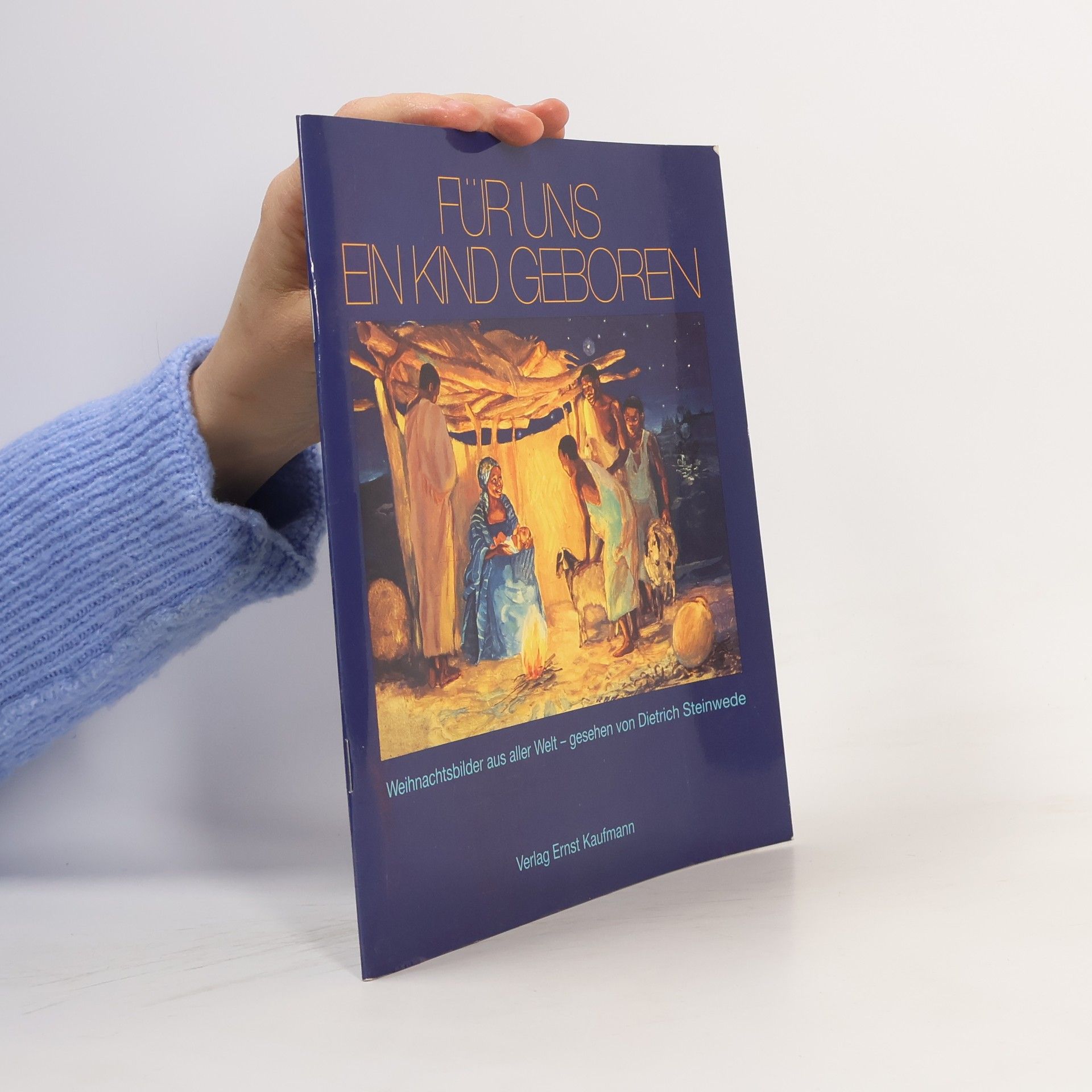 Dietrich Steinwede Für uns ein Kind geboren