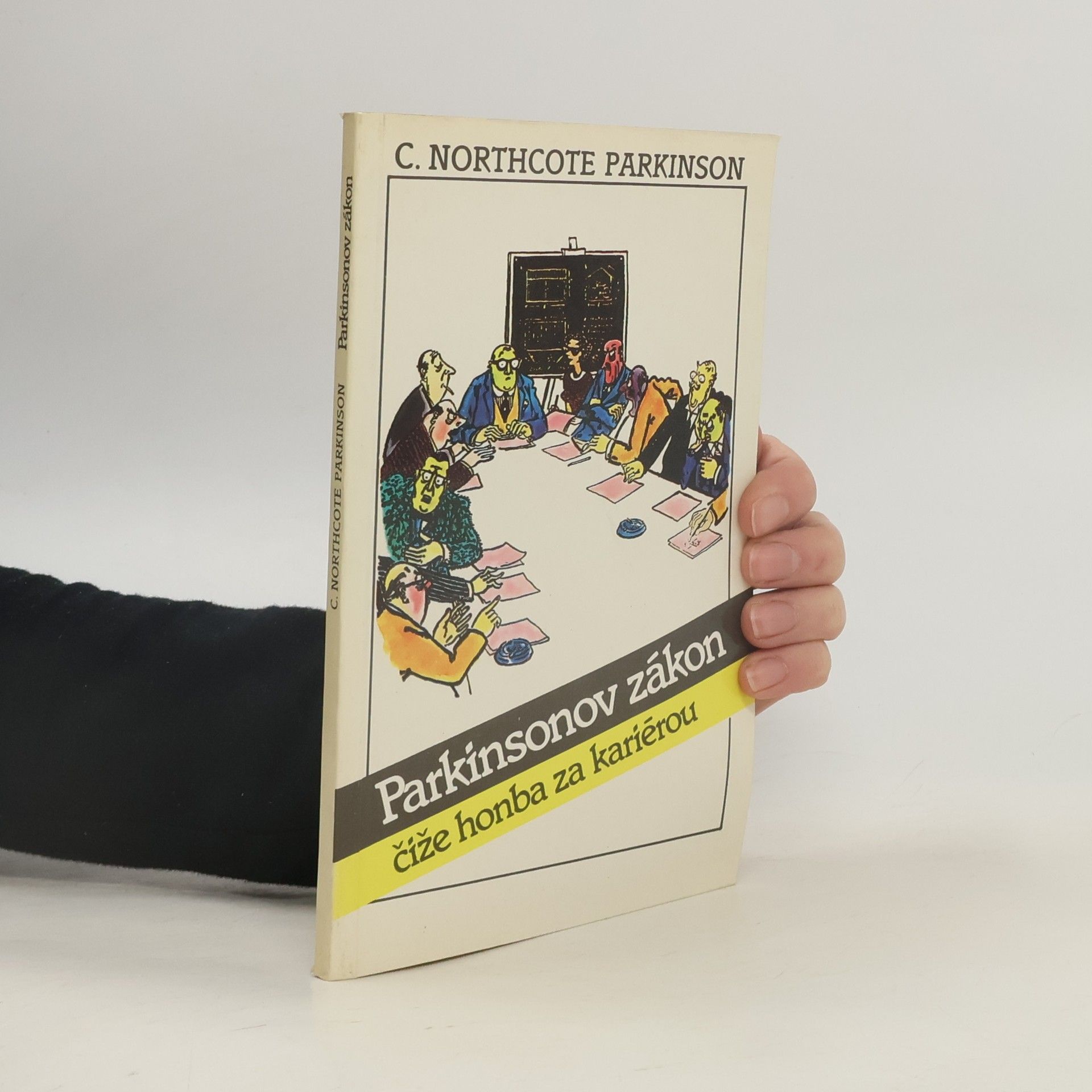 Cyril Northcote Parkinson Parkinsonov zákon čiže honba za kariérou