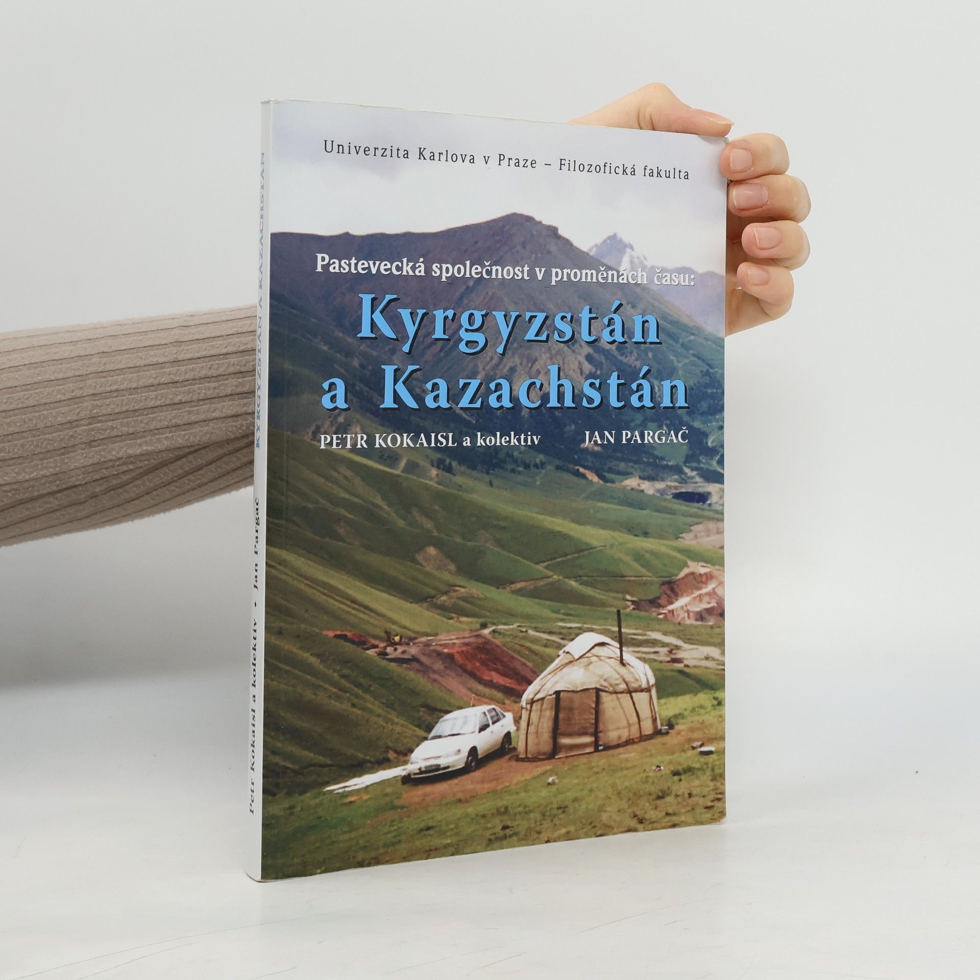 Petr Kokaisl Pastevecká společnost v proměnách času: Kyrgyzstán a Kazachstán