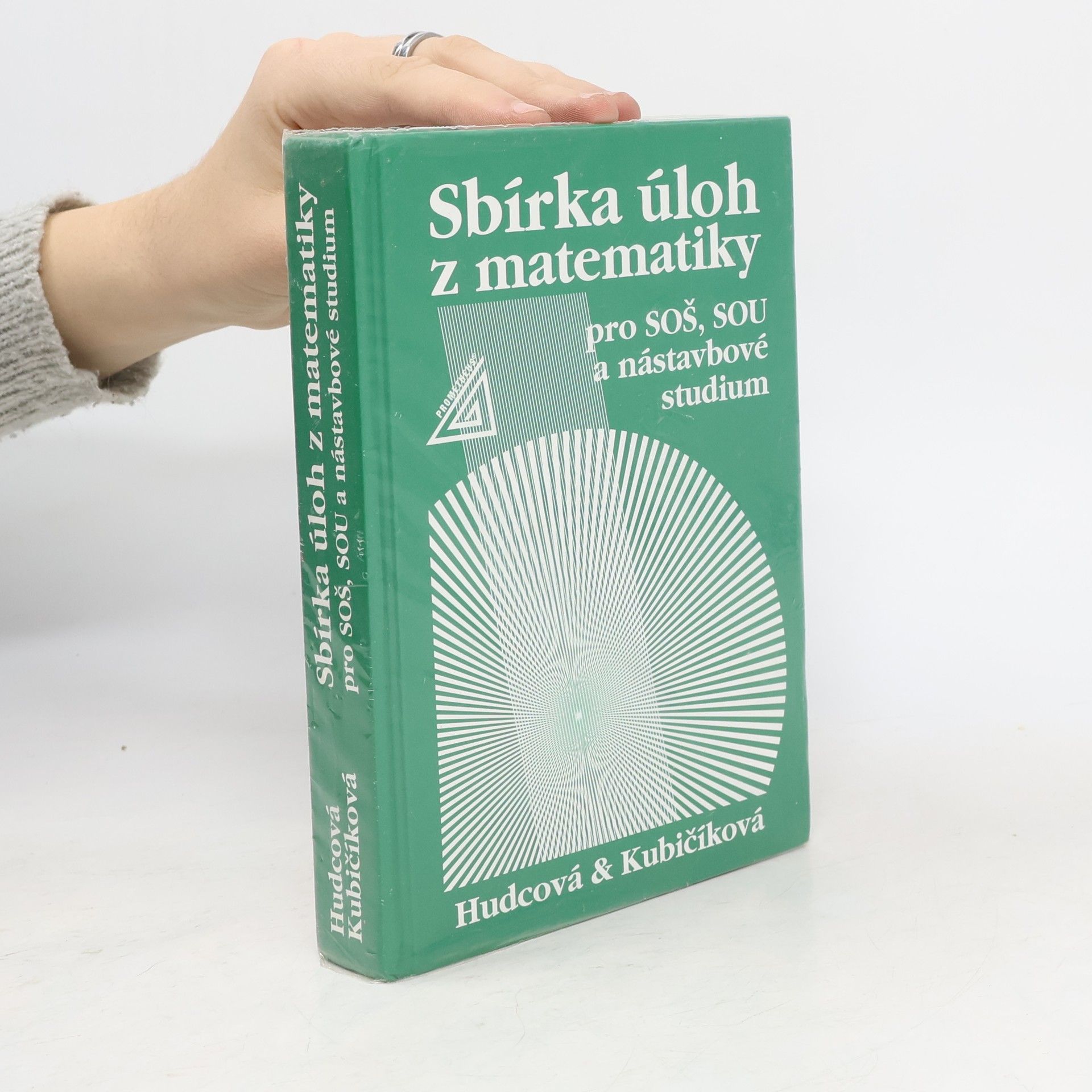 Milada Hudcová Sbírka úloh z matematiky pro SOŠ, SOU a nástavbové studium