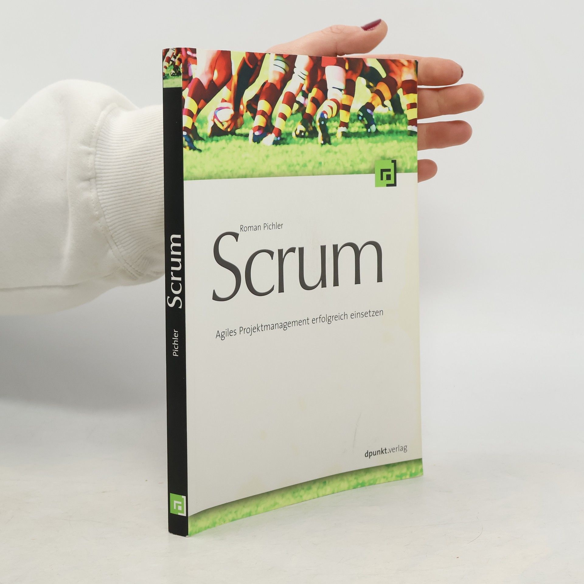 Roman Pichler Scrum - agiles Projektmanagement erfolgreich einsetzen