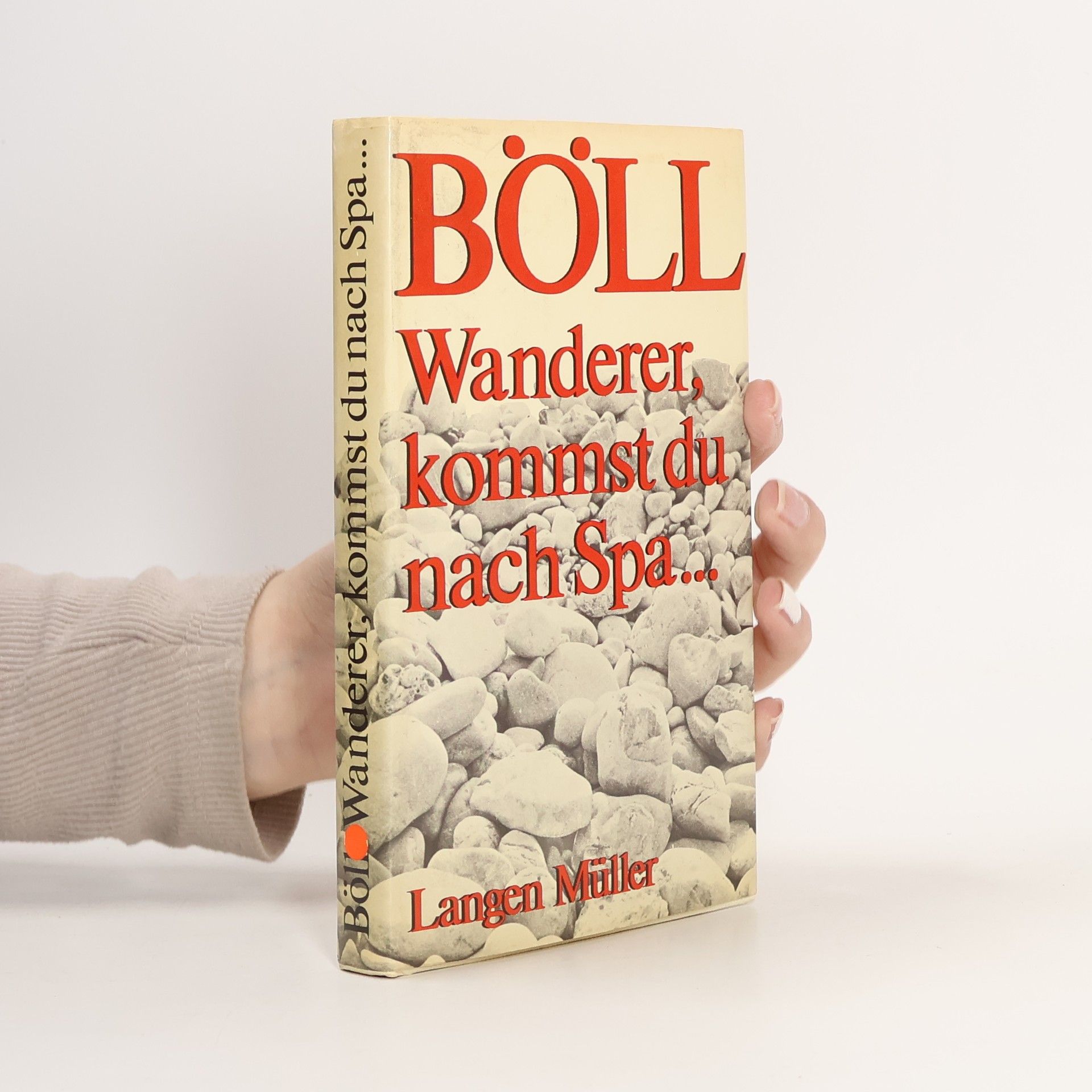 Heinrich Böll Wanderer, kommst du nach Spa