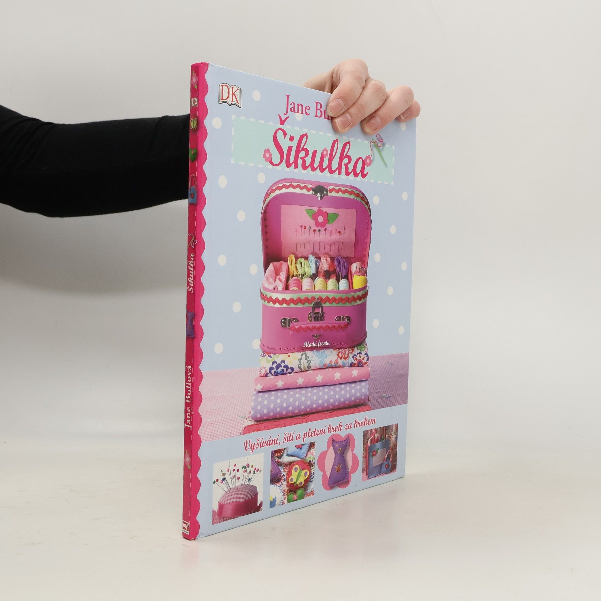 Šikulka. Vyšívání, šití a pletení krok za krokem