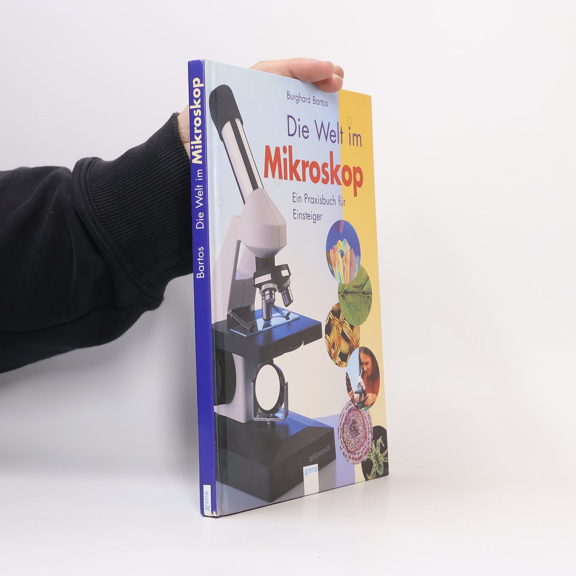 Burghard Bartos Die Welt im Mikroskop