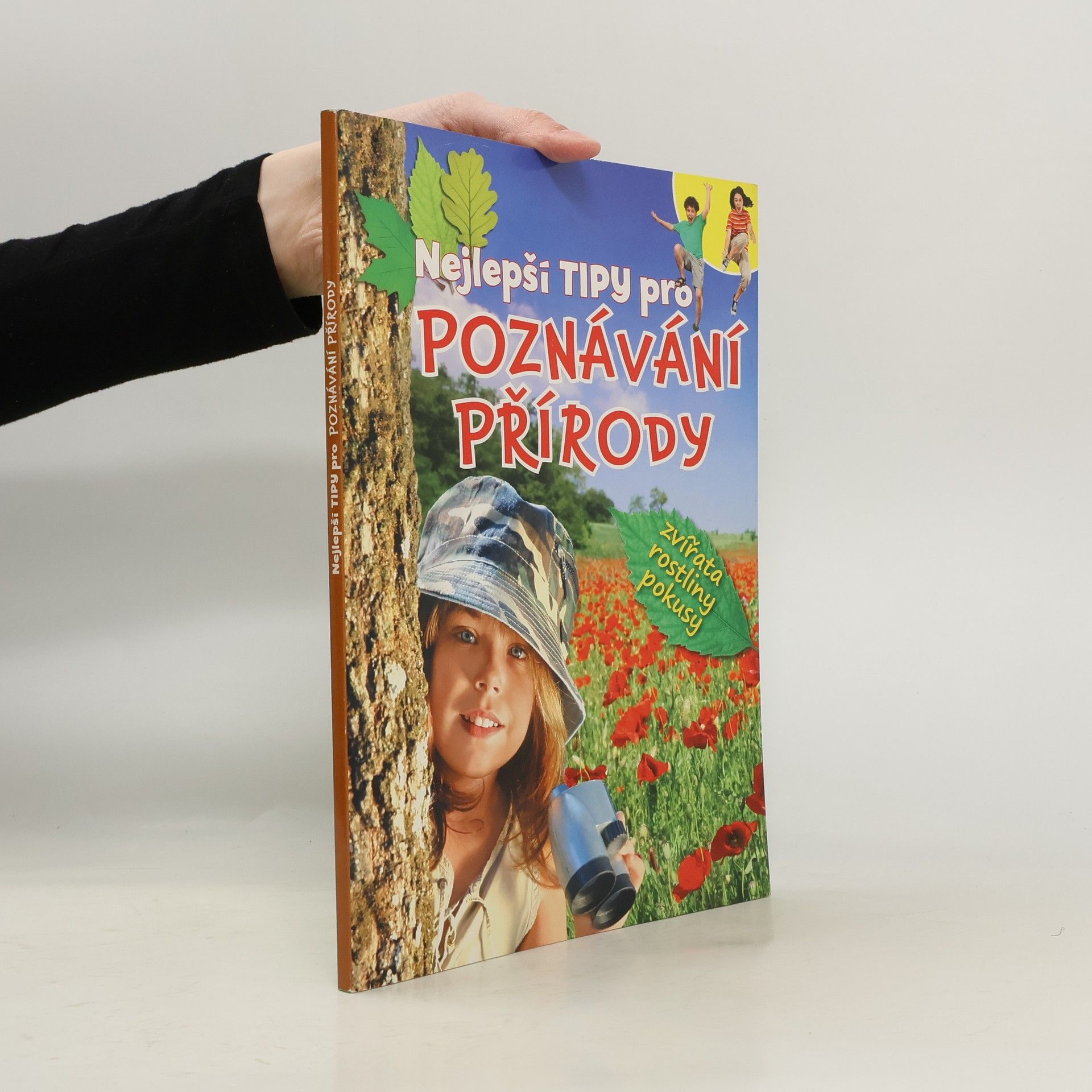 Olav Marahrens Nejlepší tipy pro poznávání přírody : [zvířata, rostliny, pokusy