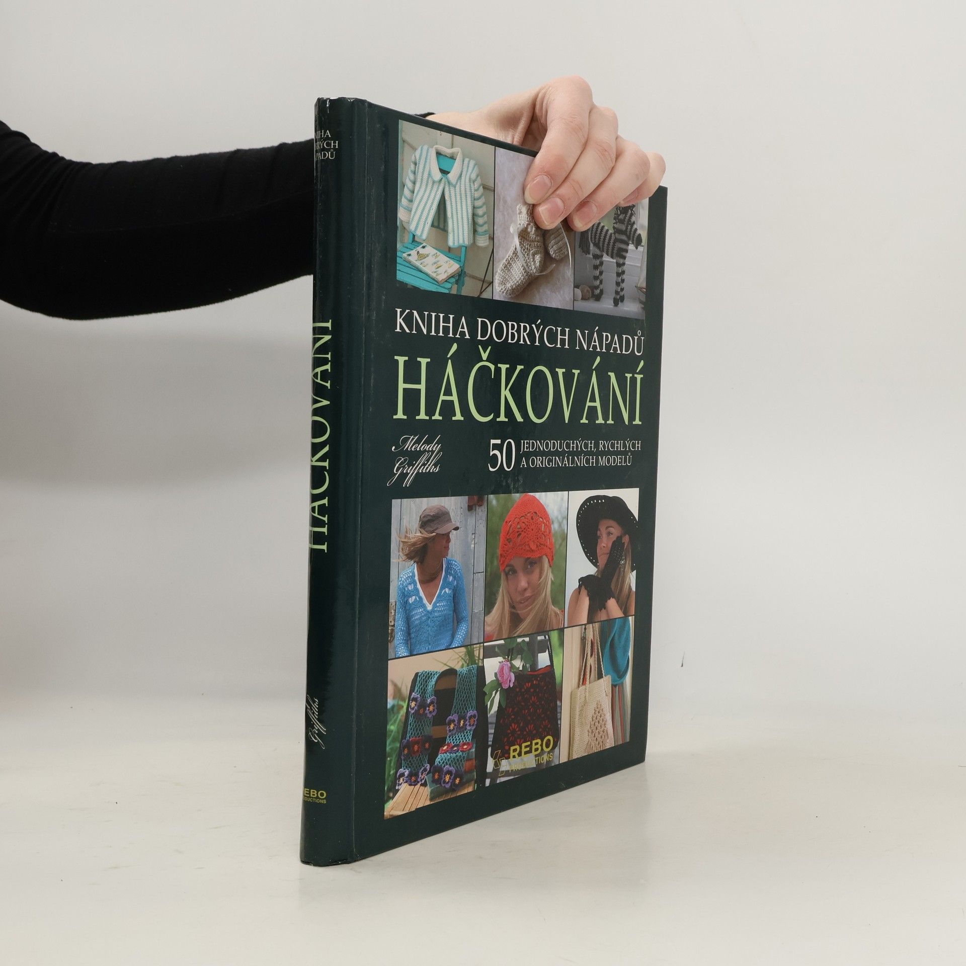 Háčkování : kniha dobrých nápadů : 50 jednoduchých, rychlých a originálních modelů