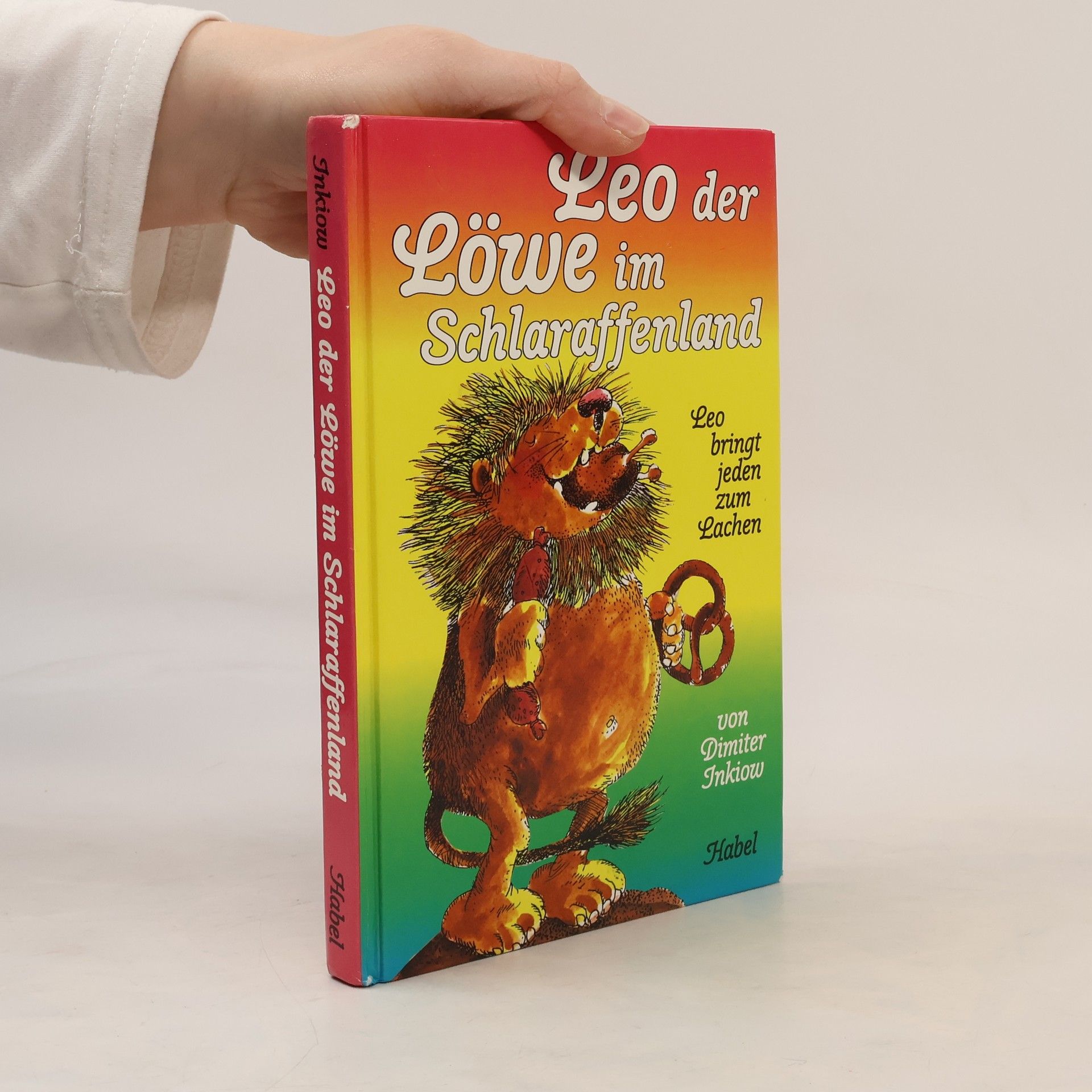 Dimiter Inkiow Leo der Löwe im Schlaraffenland