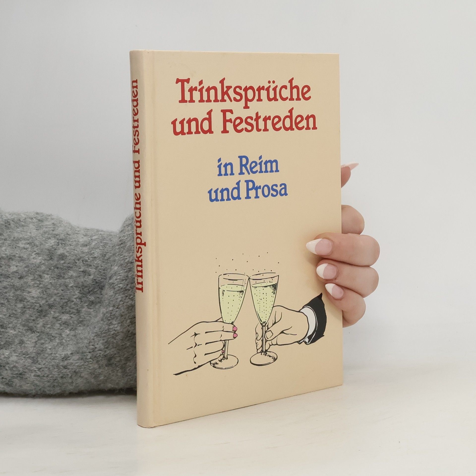 Kolektiv autorů Trinksprüche und Festreden in Reim und Prosa