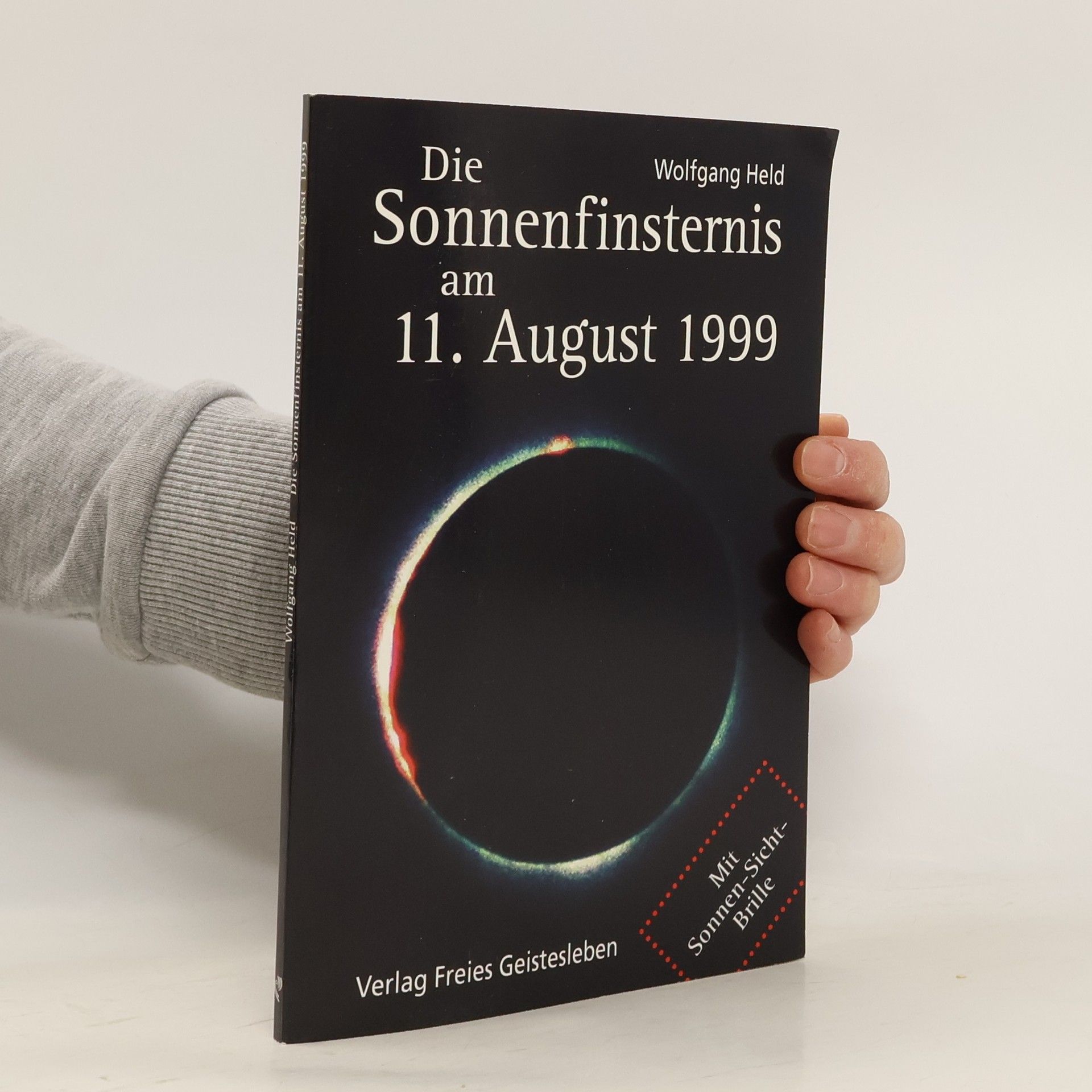 Wolfgang Held Die Sonnenfinsternis am 11. August 1999