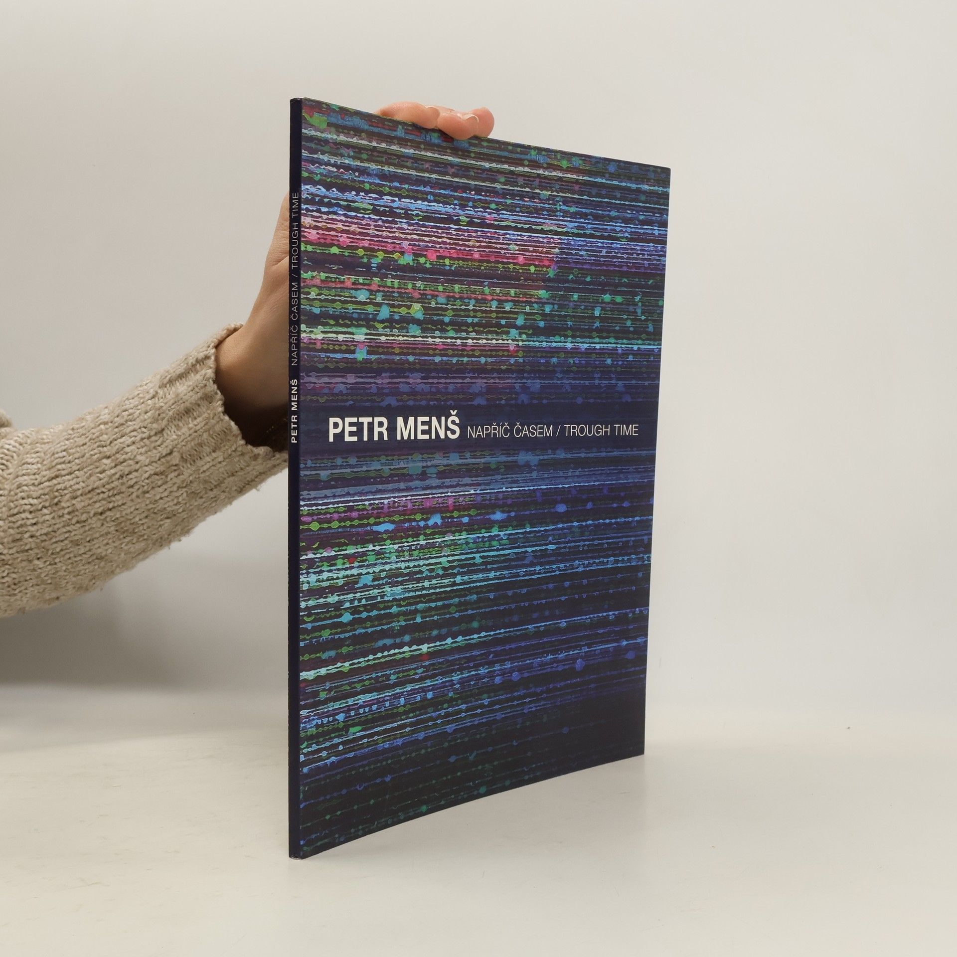 Petr Menš : napříč časem = through time