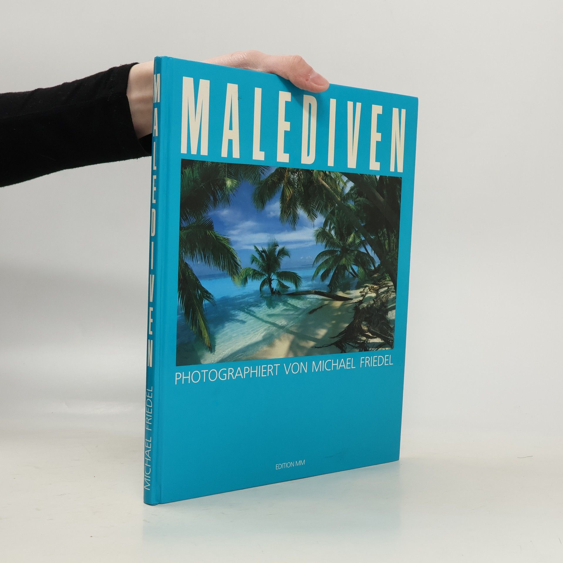 Marion Friedel Malediven: Photographiert von Michael Friedel