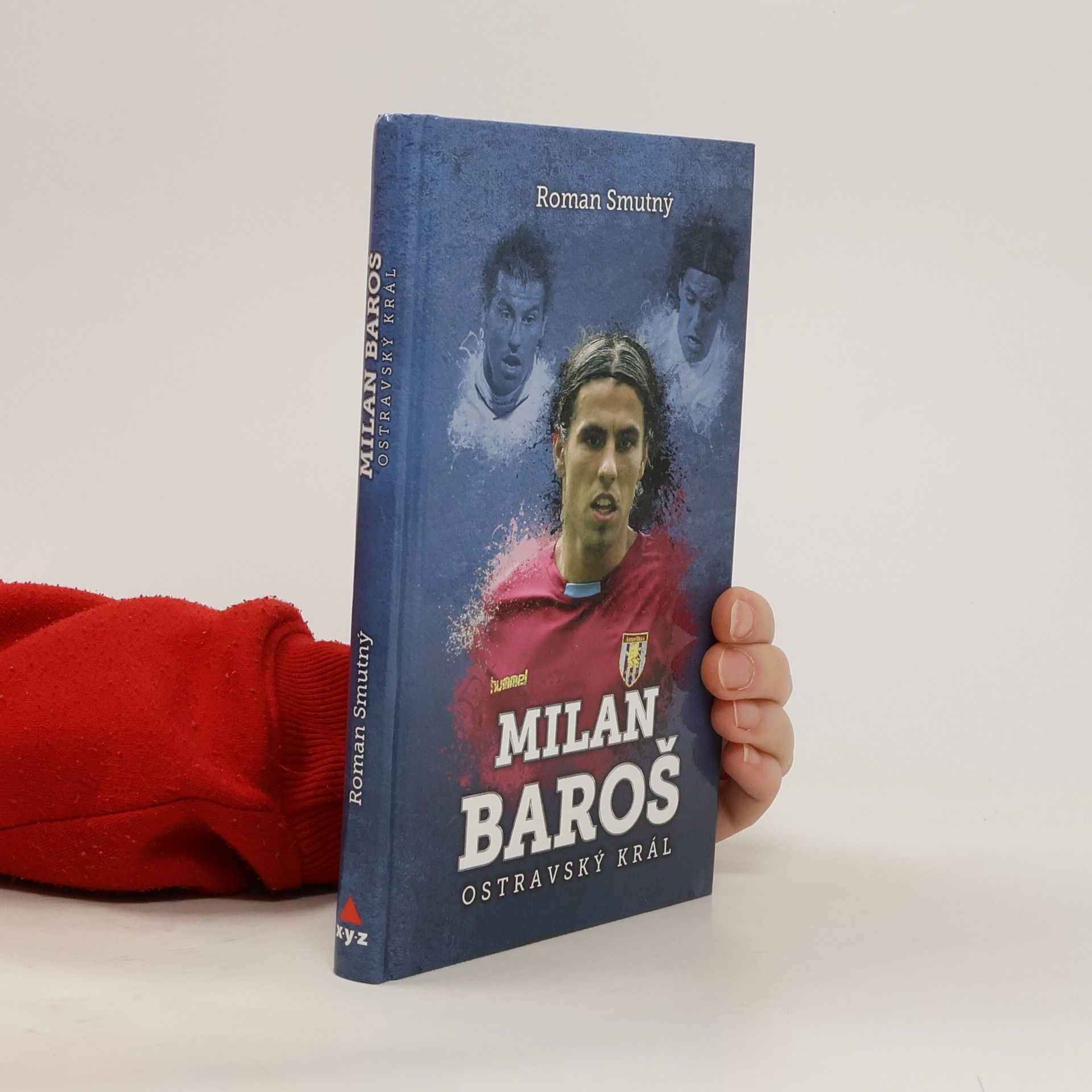 Roman Smutný Milan Baroš: ostravský král